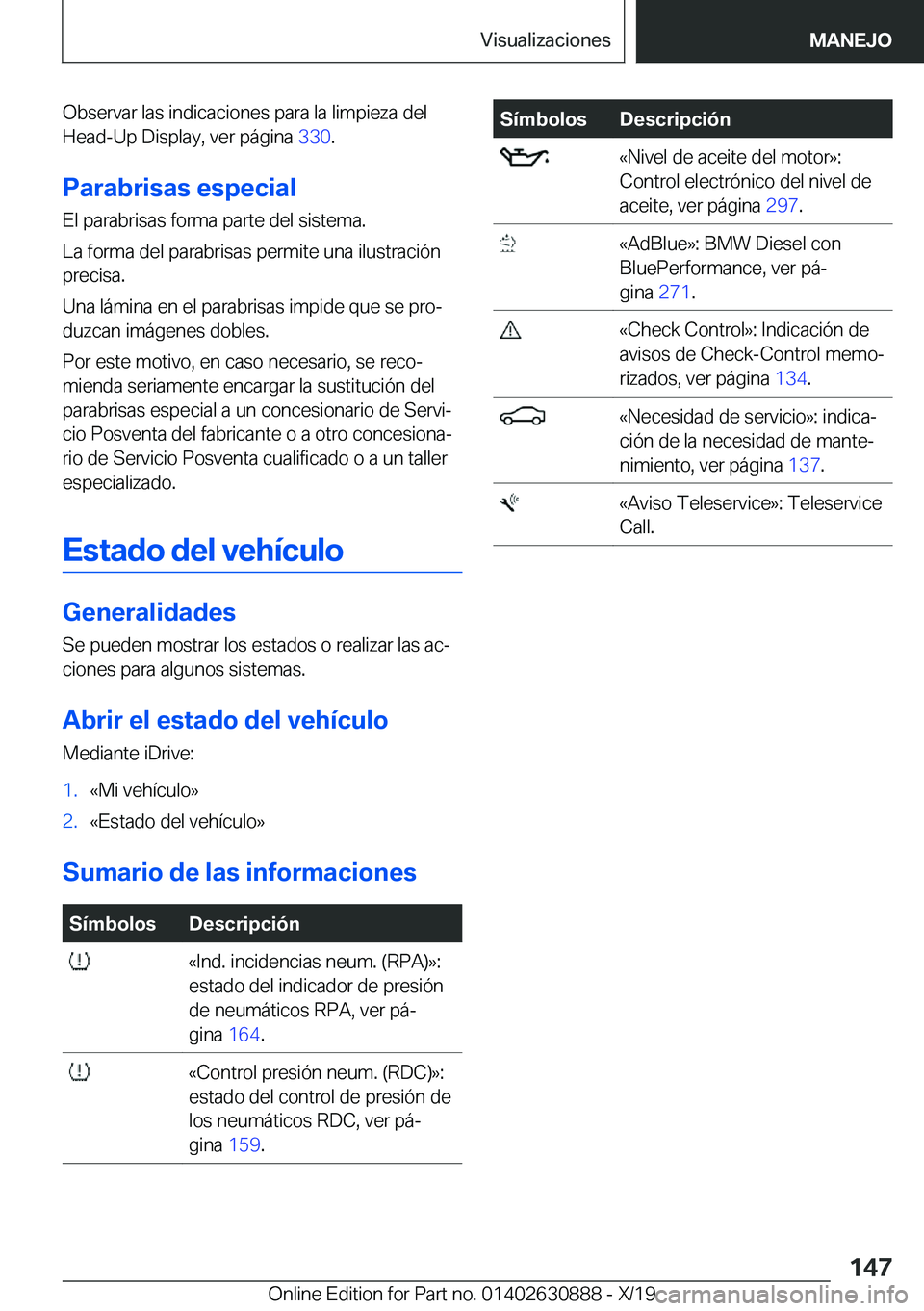 BMW X2 2020  Manuales de Empleo (in Spanish) �O�b�s�e�r�v�a�r��l�a�s��i�n�d�i�c�a�c�i�o�n�e�s��p�a�r�a��l�a��l�i�m�p�i�e�z�a��d�e�l
�H�e�a�d�-�U�p��D�i�s�p�l�a�y�,��v�e�r��p�