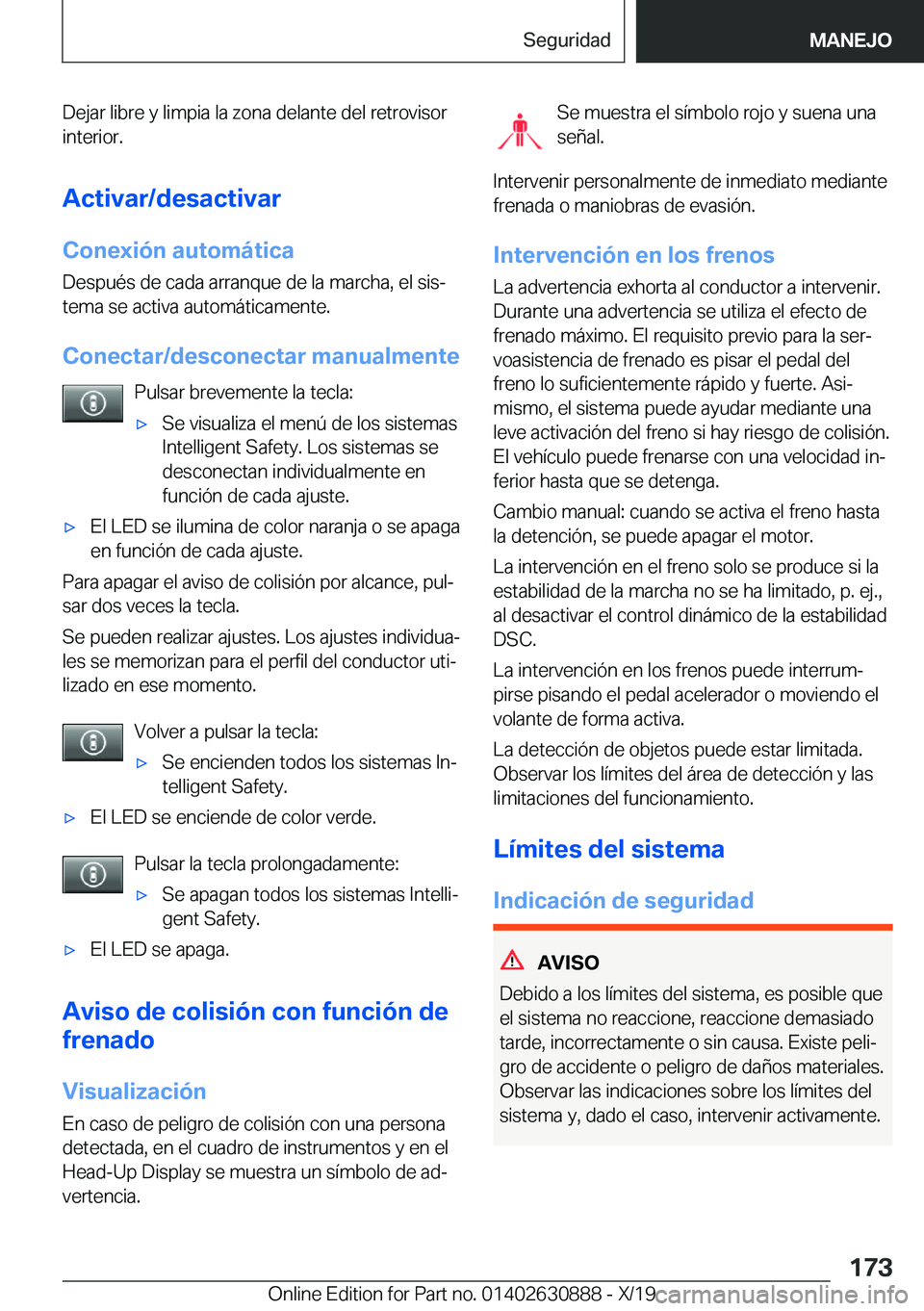 BMW X2 2020  Manuales de Empleo (in Spanish) �D�e�j�a�r��l�i�b�r�e��y��l�i�m�p�i�a��l�a��z�o�n�a��d�e�l�a�n�t�e��d�e�l��r�e�t�r�o�v�i�s�o�r�i�n�t�e�r�i�o�r�.
�A�c�t�i�v�a�r�/�d�e�s�a�c�t�i�v�a�r �C�o�n�e�x�i�