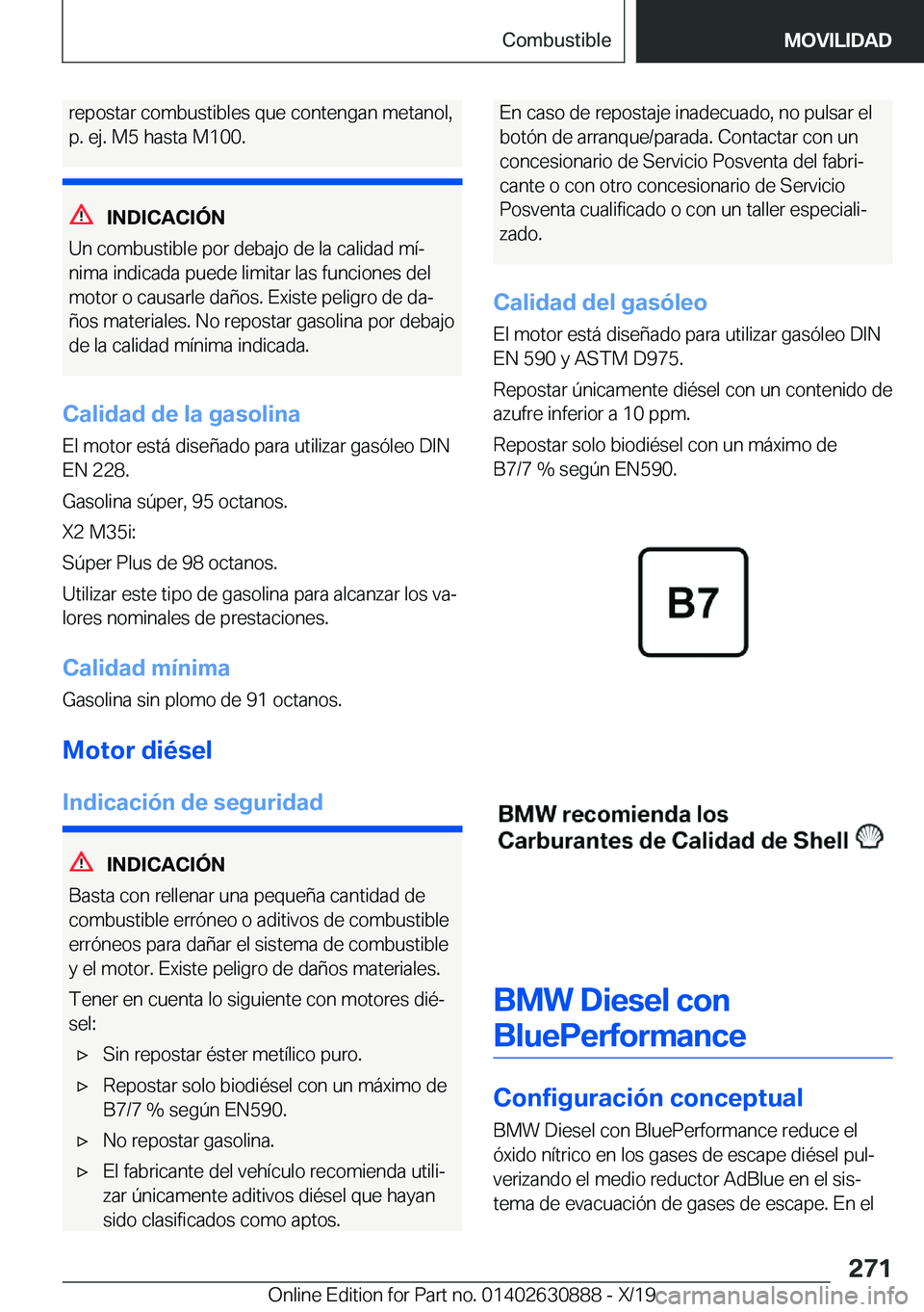 BMW X2 2020  Manuales de Empleo (in Spanish) �r�e�p�o�s�t�a�r��c�o�m�b�u�s�t�i�b�l�e�s��q�u�e��c�o�n�t�e�n�g�a�n��m�e�t�a�n�o�l�,
�p�.��e�j�.��M�5��h�a�s�t�a��M�1�0�0�.
�I�N�D�I�C�A�C�I�