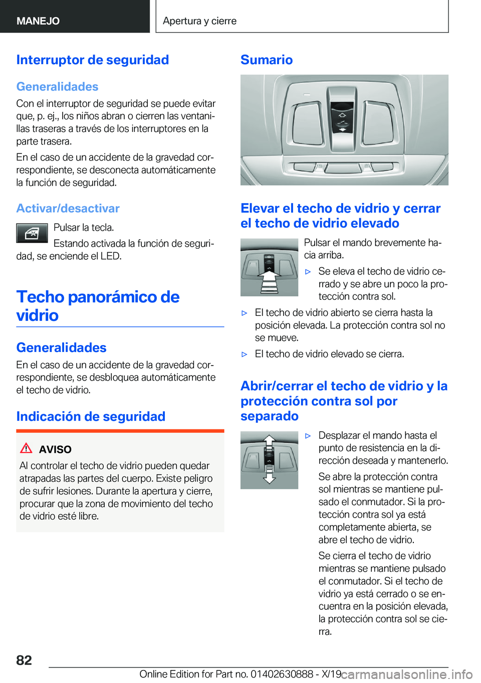 BMW X2 2020  Manuales de Empleo (in Spanish) �I�n�t�e�r�r�u�p�t�o�r��d�e��s�e�g�u�r�i�d�a�d�G�e�n�e�r�a�l�i�d�a�d�e�s
�C�o�n��e�l��i�n�t�e�r�r�u�p�t�o�r��d�e��s�e�g�u�r�i�d�a�d��s�e��p�u�e�d�e��e�v�i�t�a�r �q�u�e�,��p�.��e�j�.�,��l�o