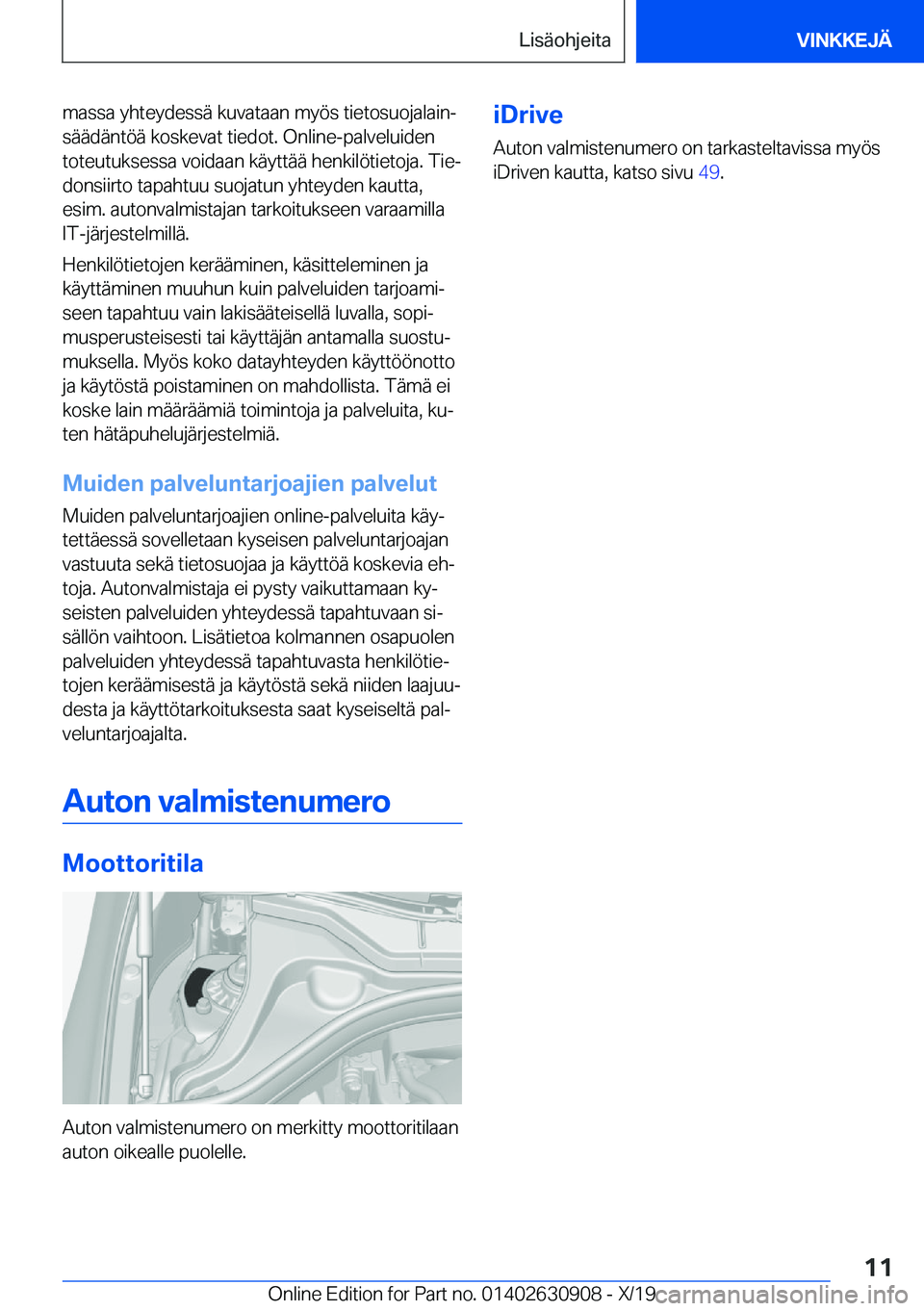 BMW X2 2020  Omistajan Käsikirja (in Finnish) �m�a�s�s�a��y�h�t�e�y�d�e�s�s�