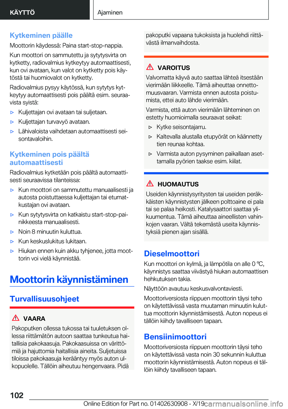 BMW X2 2020  Omistajan Käsikirja (in Finnish) �K�y�t�k�e�m�i�n�e�n��p�