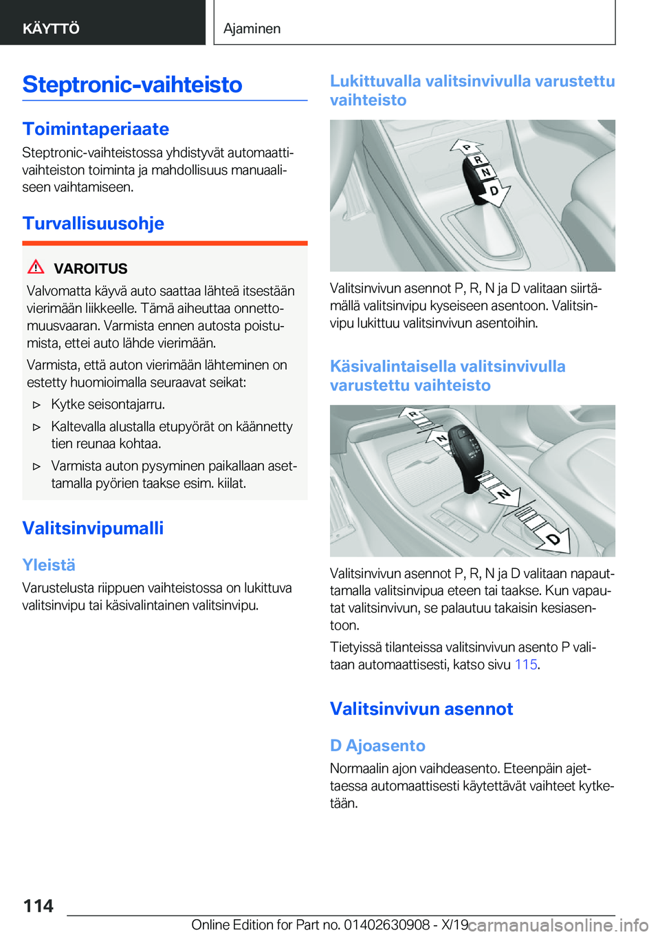 BMW X2 2020  Omistajan Käsikirja (in Finnish) �S�t�e�p�t�r�o�n�i�c�-�v�a�i�h�t�e�i�s�t�o
�T�o�i�m�i�n�t�a�p�e�r�i�a�a�t�e
�S�t�e�p�t�r�o�n�i�c�-�v�a�i�h�t�e�i�s�t�o�s�s�a��y�h�d�i�s�t�y�v�