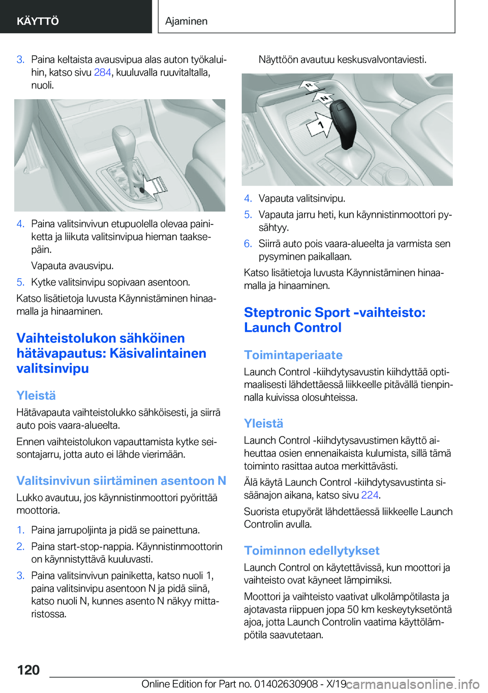 BMW X2 2020  Omistajan Käsikirja (in Finnish) �3�.�P�a�i�n�a��k�e�l�t�a�i�s�t�a��a�v�a�u�s�v�i�p�u�a��a�l�a�s��a�u�t�o�n��t�y�