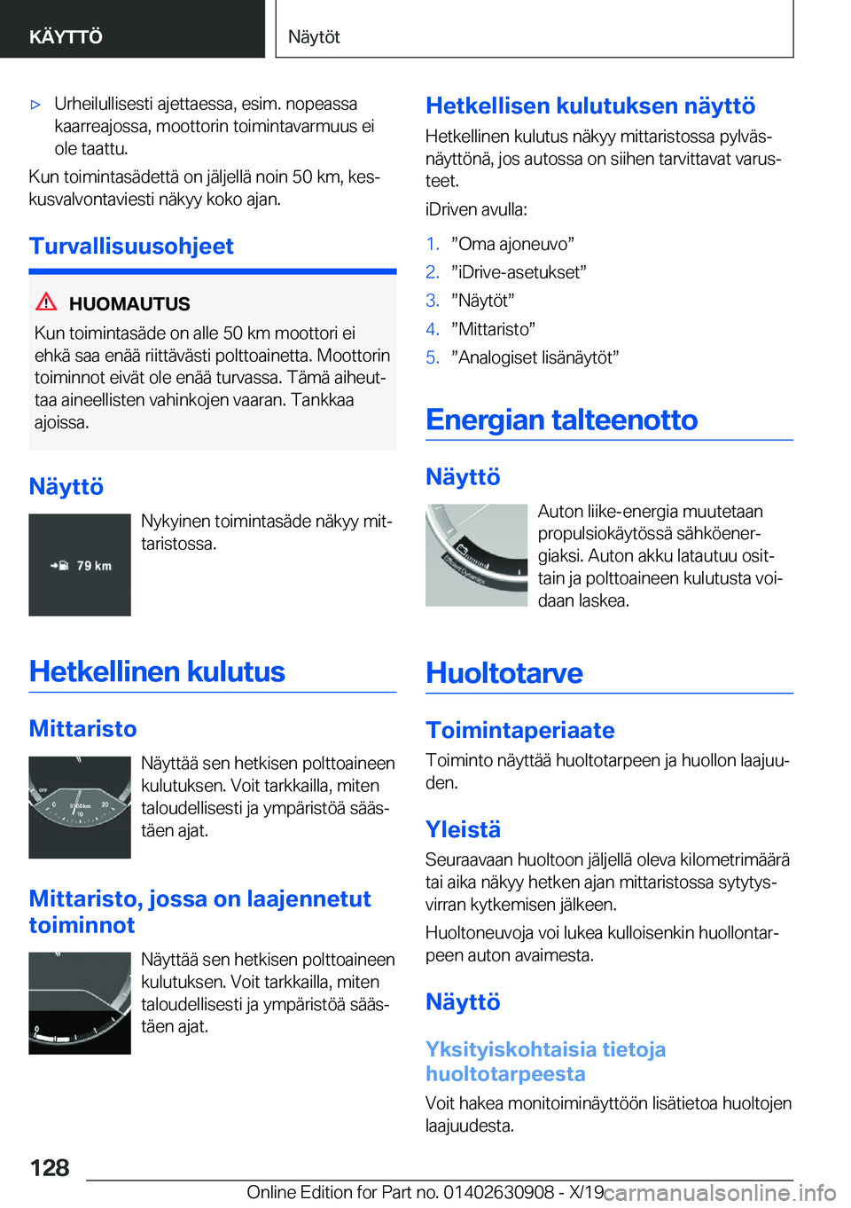 BMW X2 2020  Omistajan Käsikirja (in Finnish) x�U�r�h�e�i�l�u�l�l�i�s�e�s�t�i��a�j�e�t�t�a�e�s�s�a�,��e�s�i�m�.��n�o�p�e�a�s�s�a�k�a�a�r�r�e�a�j�o�s�s�a�,��m�o�o�t�t�o�r�i�n��t�o�i�m�i�n�t�a�v�a�r�m�u�u�s��e�i�o�l�e��t�a�a�t�t�u�.
�K�u�n�