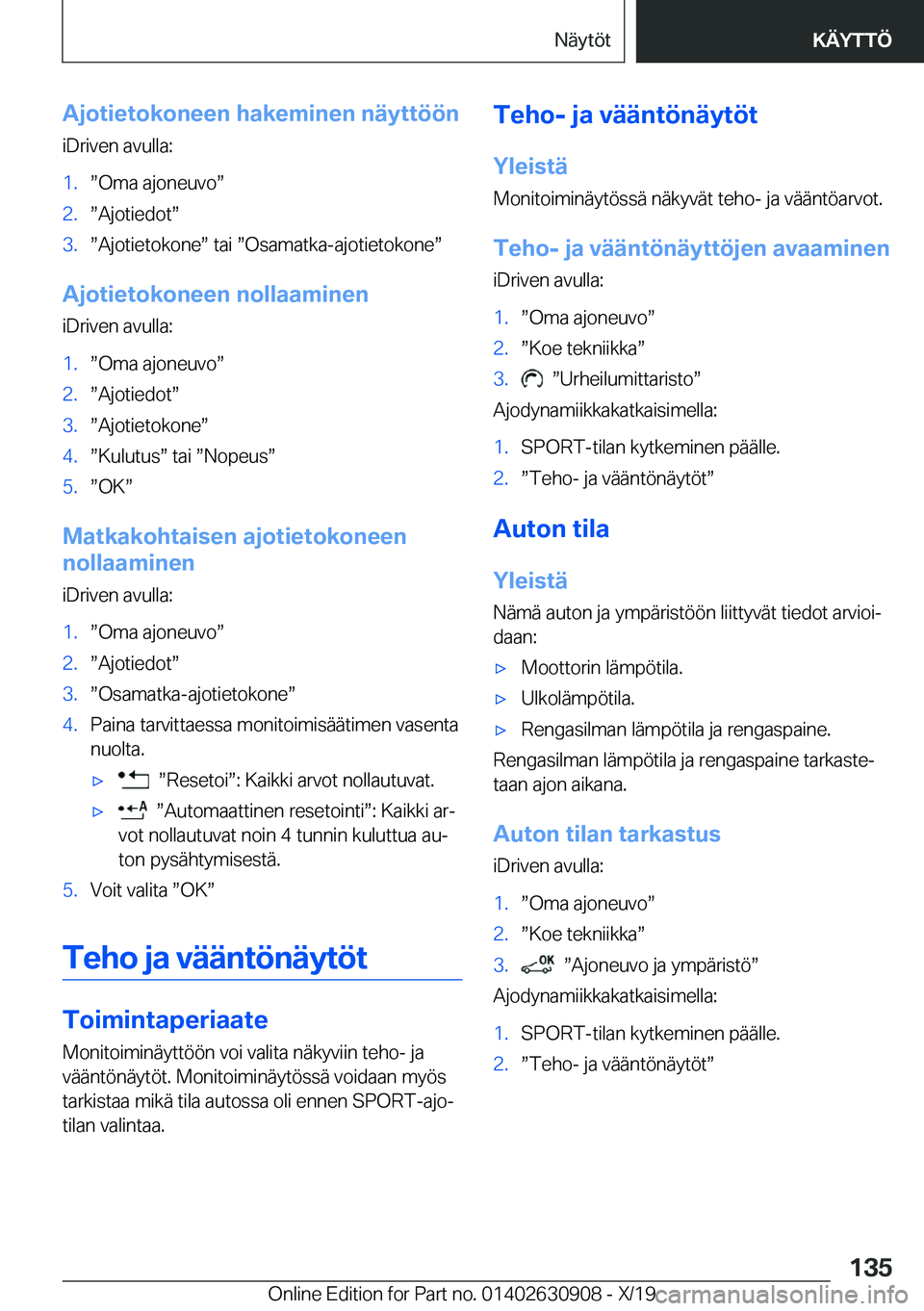 BMW X2 2020  Omistajan Käsikirja (in Finnish) �A�j�o�t�i�e�t�o�k�o�n�e�e�n��h�a�k�e�m�i�n�e�n��n�