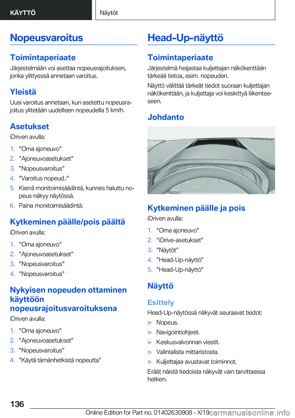 BMW X2 2020  Omistajan Käsikirja (in Finnish) �N�o�p�e�u�s�v�a�r�o�i�t�u�s
�T�o�i�m�i�n�t�a�p�e�r�i�a�a�t�e�J�