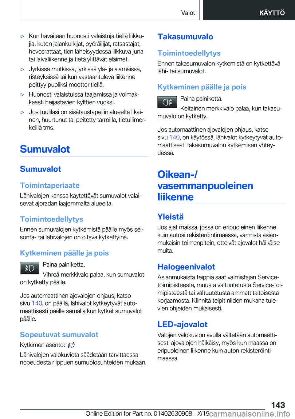 BMW X2 2020  Omistajan Käsikirja (in Finnish) x�K�u�n��h�a�v�a�i�t�a�a�n��h�u�o�n�o�s�t�i��v�a�l�a�i�s�t�u�j�a��t�i�e�l�l�