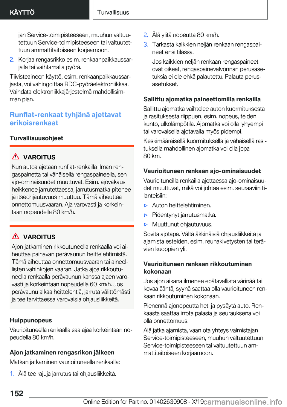 BMW X2 2020  Omistajan Käsikirja (in Finnish) �j�a�n��S�e�r�v�i�c�e�-�t�o�i�m�i�p�i�s�t�e�e�s�e�e�n�,��m�u�u�h�u�n��v�a�l�t�u�uj
�t�e�t�t�u�u�n��S�e�r�v�i�c�e�-�t�o�i�m�i�p�i�s�t�e�e�s�e�e�n��t�a�i��v�a�l�t�u�u�t�e�tj �t�u�u�n��a�m�m�a�t
