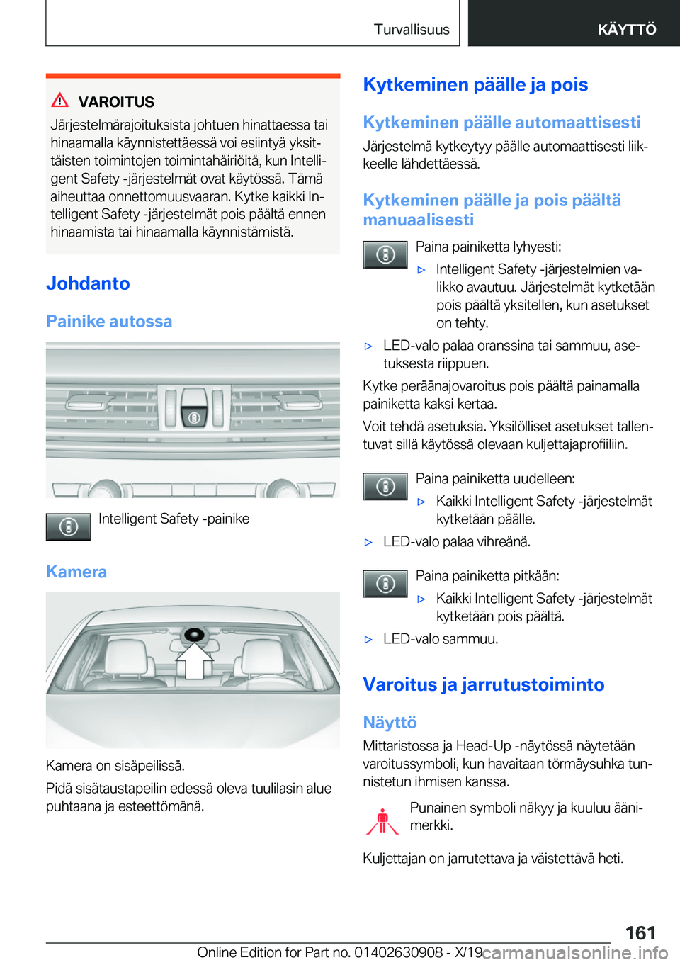BMW X2 2020  Omistajan Käsikirja (in Finnish) �V�A�R�O�I�T�U�S
�J�