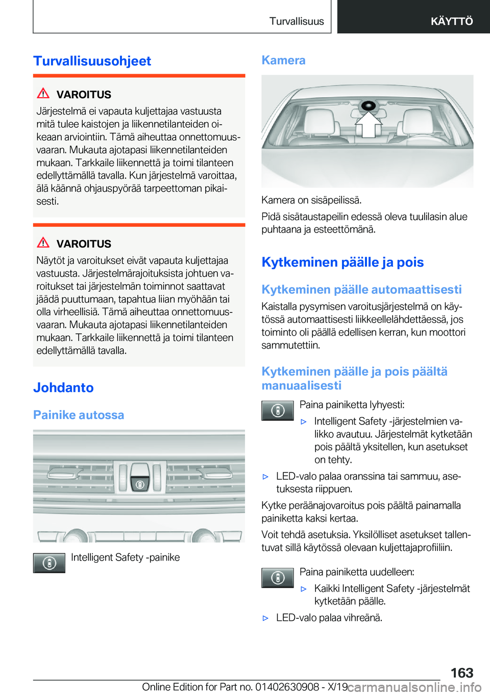 BMW X2 2020  Omistajan Käsikirja (in Finnish) �T�u�r�v�a�l�l�i�s�u�u�s�o�h�j�e�e�t
�V�A�R�O�I�T�U�S
�J�