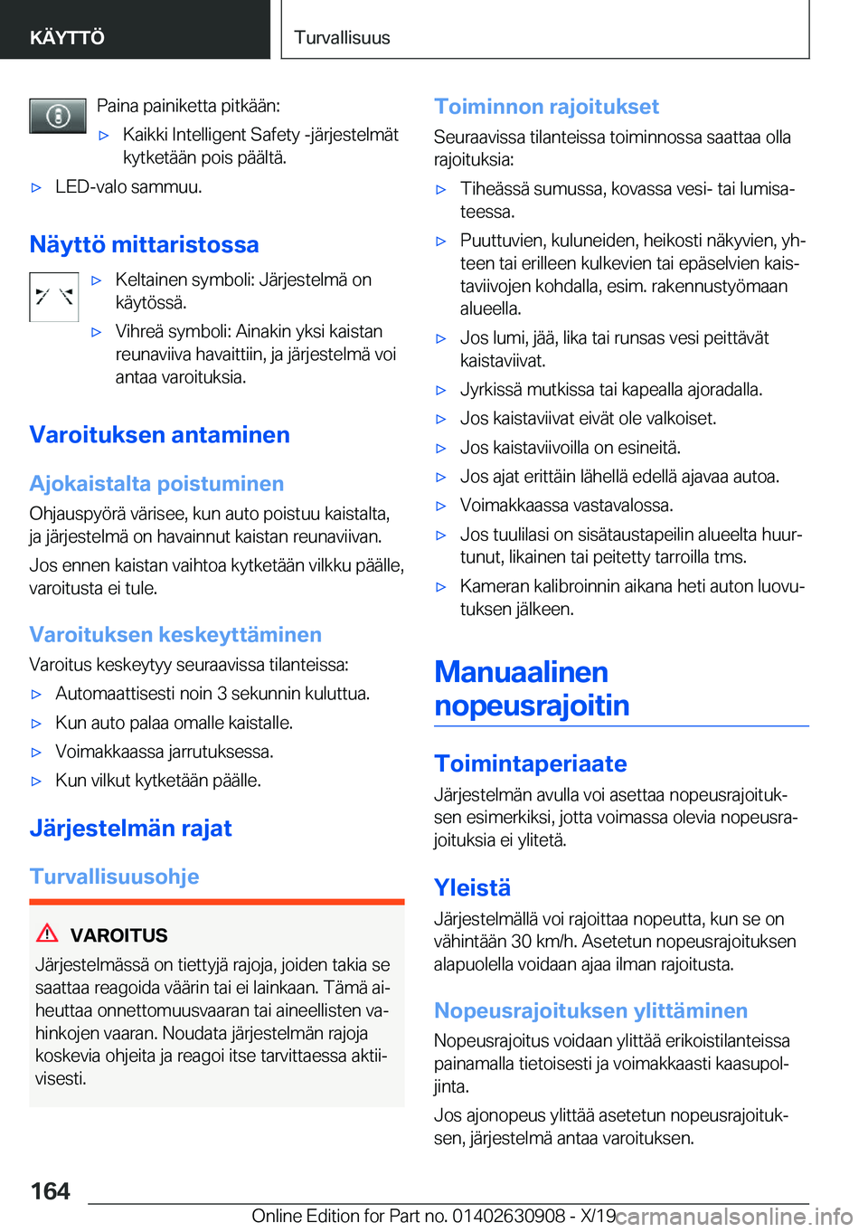 BMW X2 2020  Omistajan Käsikirja (in Finnish) �P�a�i�n�a��p�a�i�n�i�k�e�t�t�a��p�i�t�k�