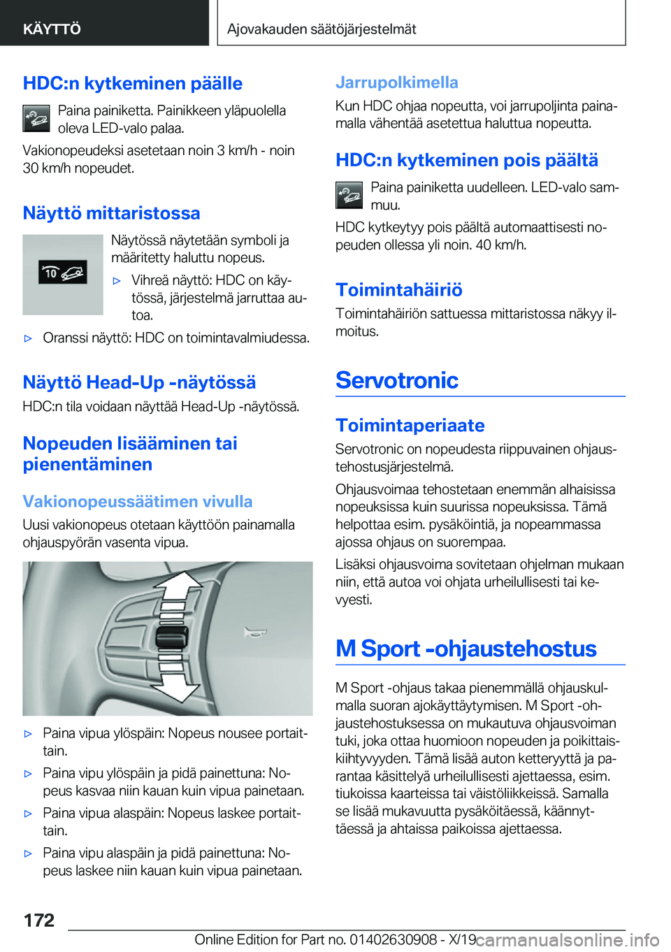BMW X2 2020  Omistajan Käsikirja (in Finnish) �H�D�C�:�n��k�y�t�k�e�m�i�n�e�n��p�