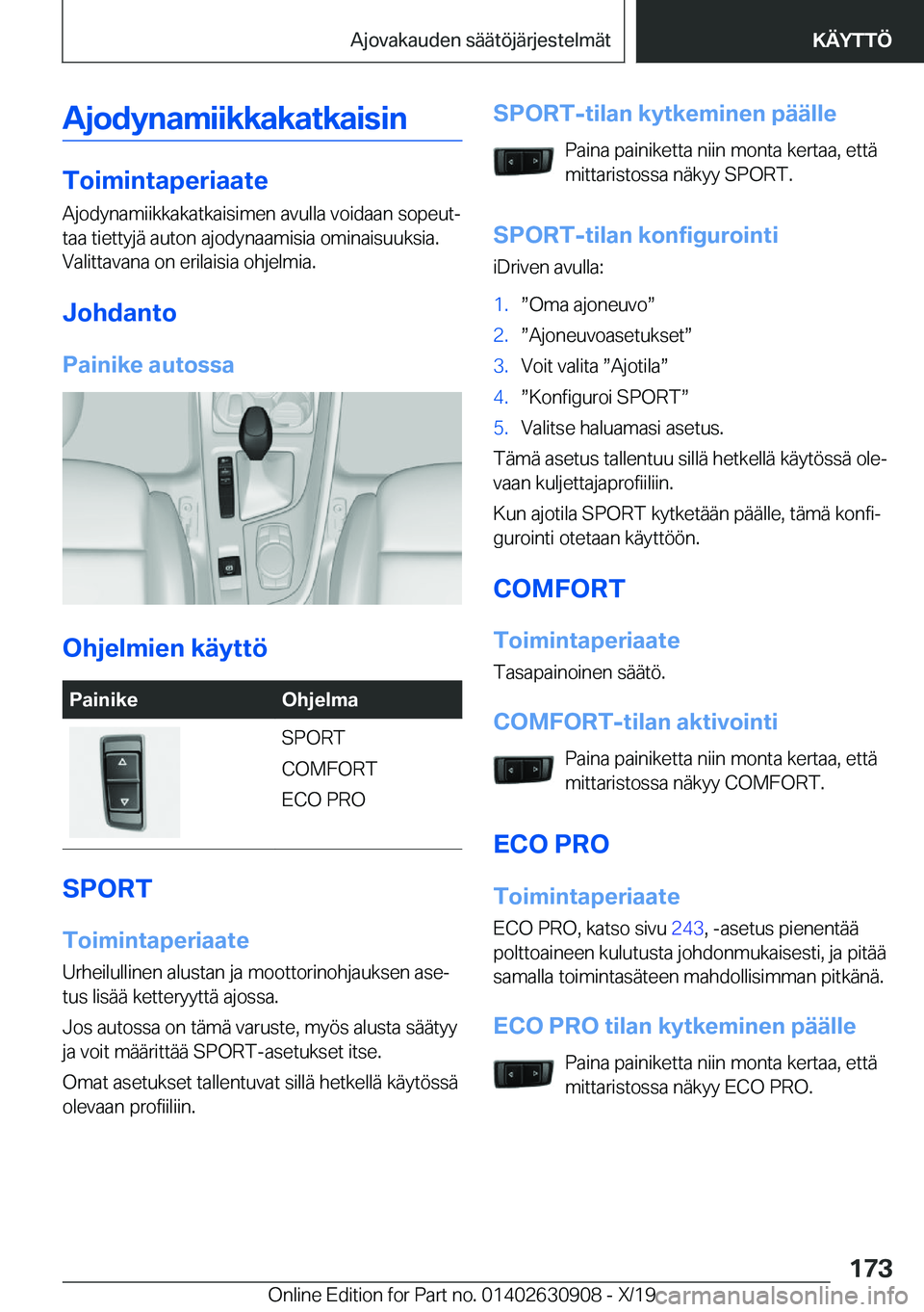 BMW X2 2020  Omistajan Käsikirja (in Finnish) �A�j�o�d�y�n�a�m�i�i�k�k�a�k�a�t�k�a�i�s�i�n
�T�o�i�m�i�n�t�a�p�e�r�i�a�a�t�e�A�j�o�d�y�n�a�m�i�i�k�k�a�k�a�t�k�a�i�s�i�m�e�n��a�v�u�l�l�a��v�o�i�d�a�a�n��s�o�p�e�u�tj
�t�a�a��t�i�e�t�t�y�j�
