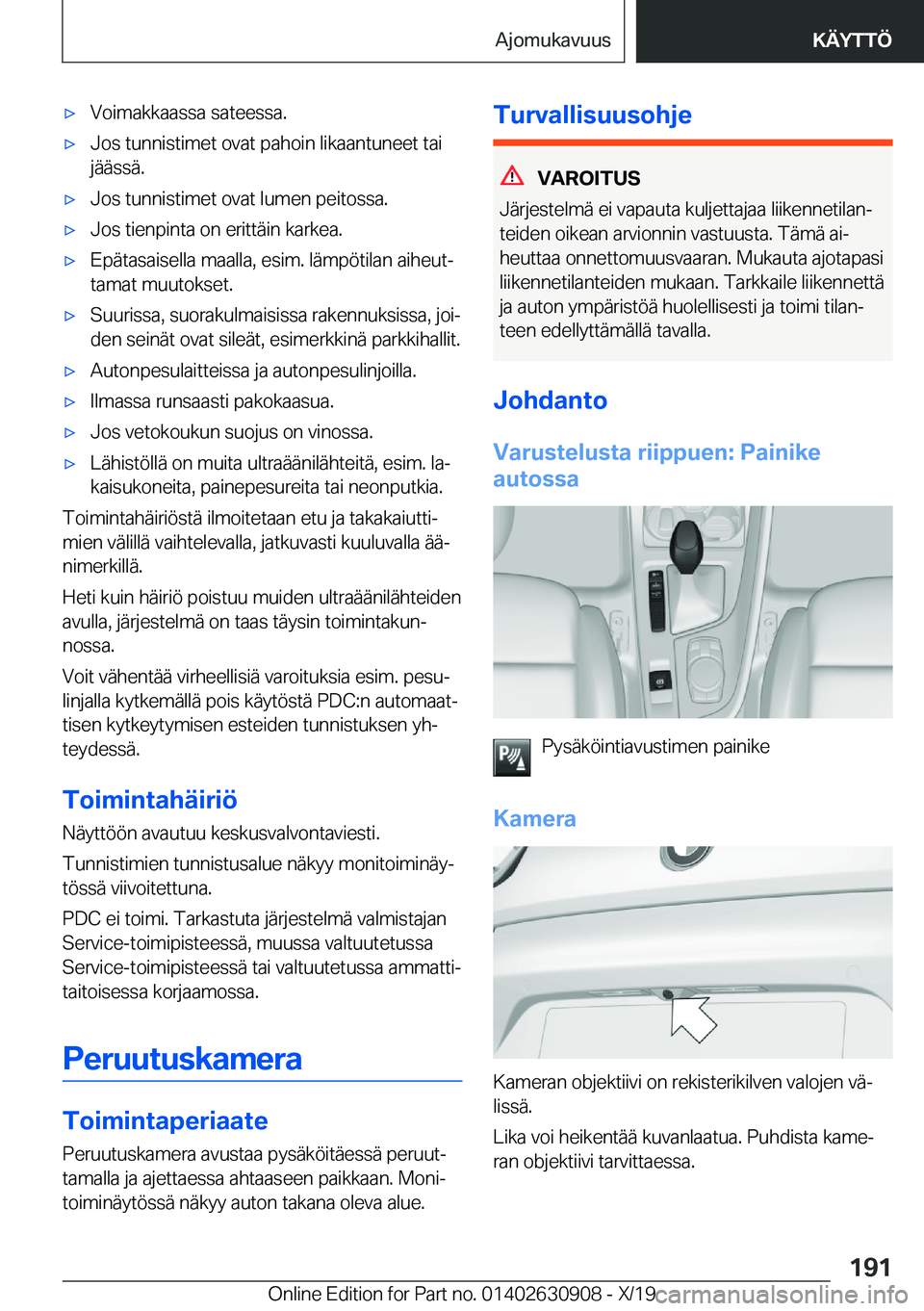 BMW X2 2020  Omistajan Käsikirja (in Finnish) x�V�o�i�m�a�k�k�a�a�s�s�a��s�a�t�e�e�s�s�a�.x�J�o�s��t�u�n�n�i�s�t�i�m�e�t��o�v�a�t��p�a�h�o�i�n��l�i�k�a�a�n�t�u�n�e�e�t��t�a�i�j�