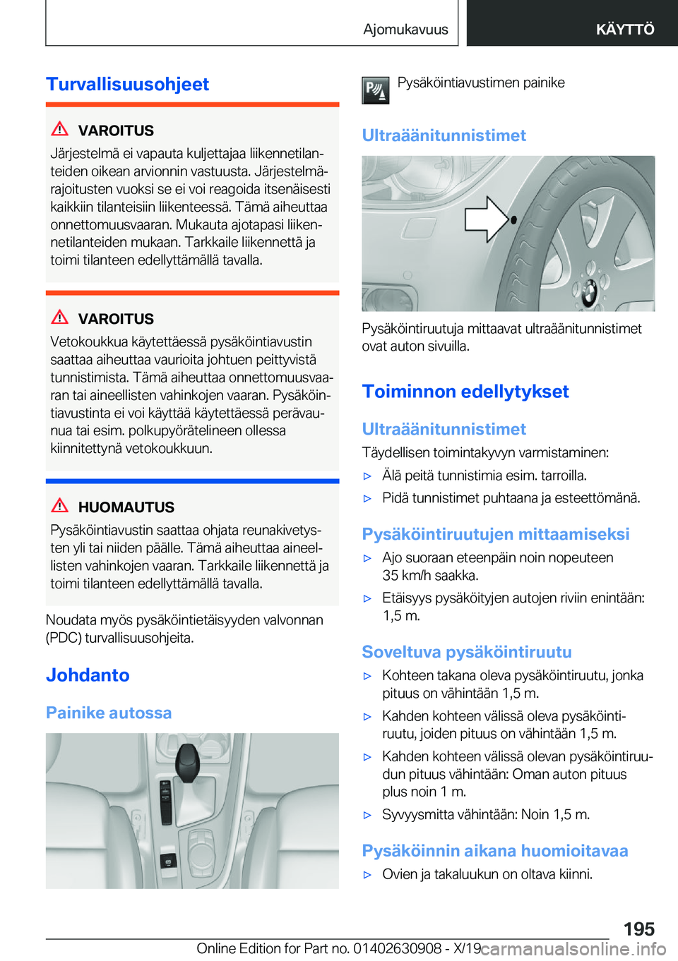 BMW X2 2020  Omistajan Käsikirja (in Finnish) �T�u�r�v�a�l�l�i�s�u�u�s�o�h�j�e�e�t
�V�A�R�O�I�T�U�S
�J�