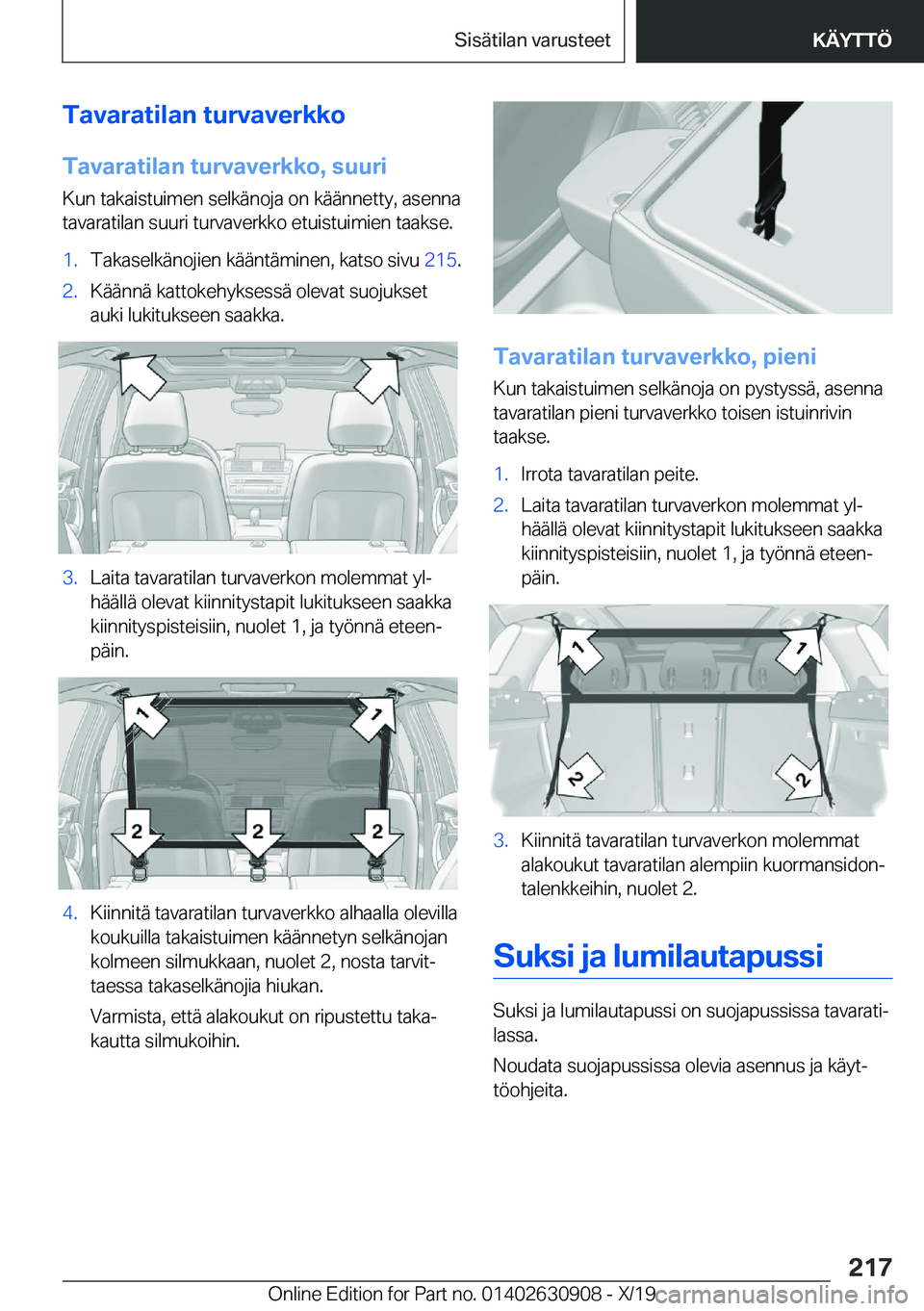 BMW X2 2020  Omistajan Käsikirja (in Finnish) �T�a�v�a�r�a�t�i�l�a�n��t�u�r�v�a�v�e�r�k�k�o
�T�a�v�a�r�a�t�i�l�a�n��t�u�r�v�a�v�e�r�k�k�o�,��s�u�u�r�i �K�u�n��t�a�k�a�i�s�t�u�i�m�e�n��s�e�l�k�
