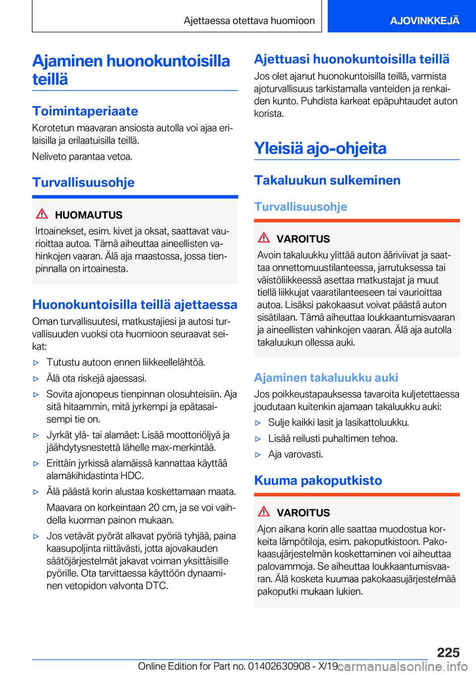 BMW X2 2020  Omistajan Käsikirja (in Finnish) �A�j�a�m�i�n�e�n��h�u�o�n�o�k�u�n�t�o�i�s�i�l�l�a�t�e�i�l�l�