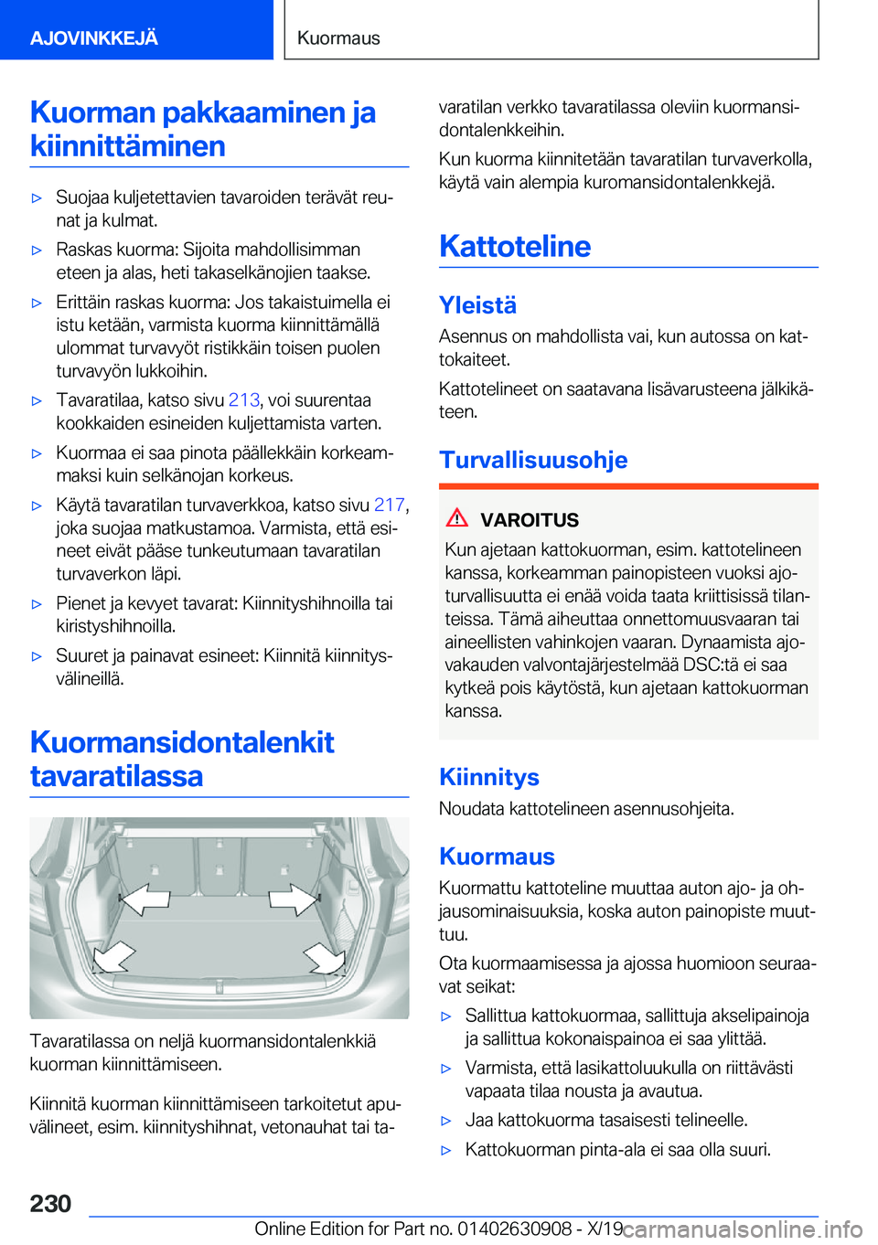 BMW X2 2020  Omistajan Käsikirja (in Finnish) �K�u�o�r�m�a�n��p�a�k�k�a�a�m�i�n�e�n��j�a
�k�i�i�n�n�i�t�t�