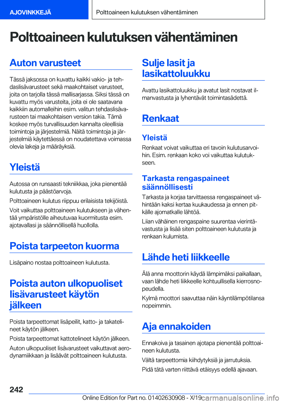 BMW X2 2020  Omistajan Käsikirja (in Finnish) �P�o�l�t�t�o�a�i�n�e�e�n��k�u�l�u�t�u�k�s�e�n��v�