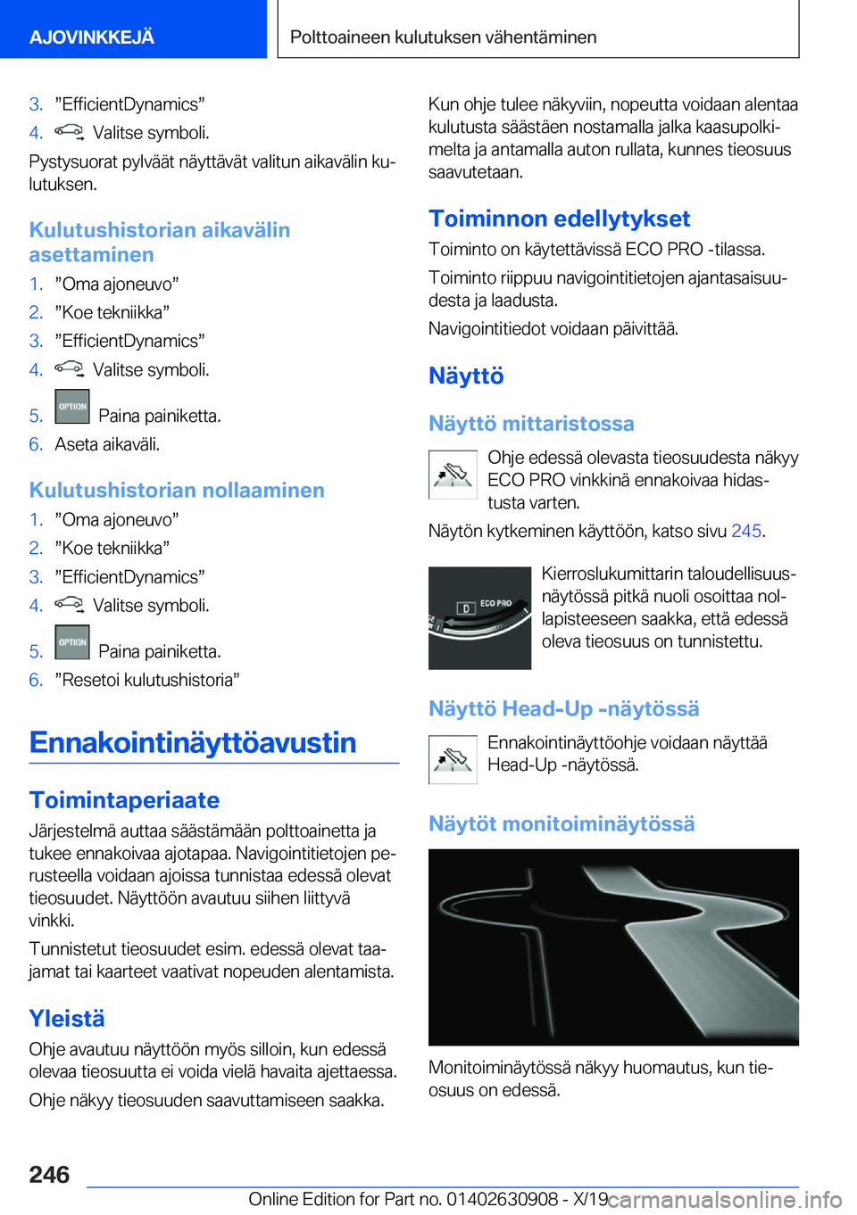 BMW X2 2020  Omistajan Käsikirja (in Finnish) �3�.w�E�f�f�i�c�i�e�n�t�D�y�n�a�m�i�c�sw�4�.���V�a�l�i�t�s�e��s�y�m�b�o�l�i�.
�P�y�s�t�y�s�u�o�r�a�t��p�y�l�v�