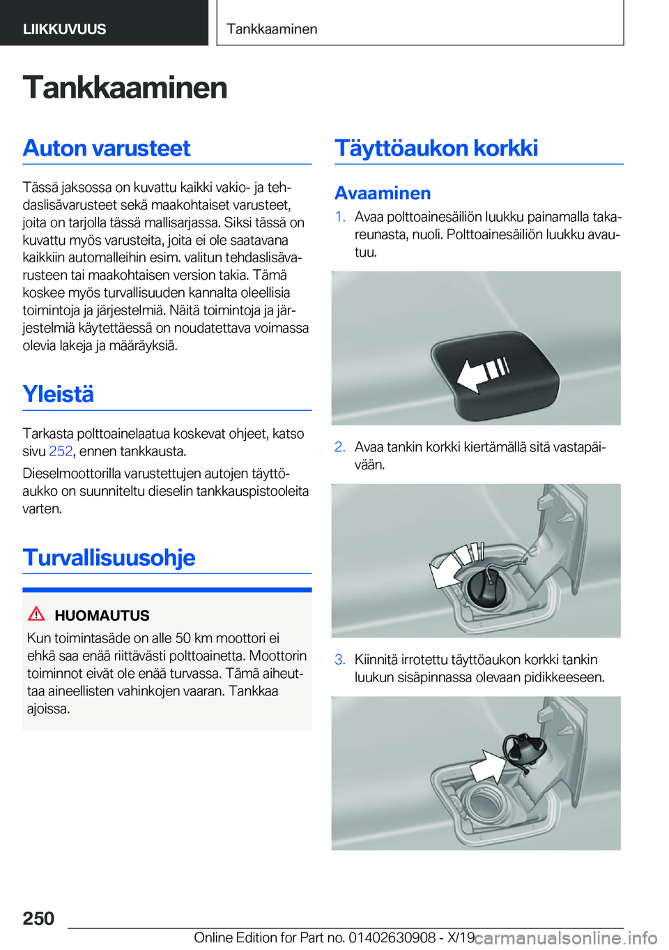BMW X2 2020  Omistajan Käsikirja (in Finnish) �T�a�n�k�k�a�a�m�i�n�e�n�A�u�t�o�n��v�a�r�u�s�t�e�e�t
�T�