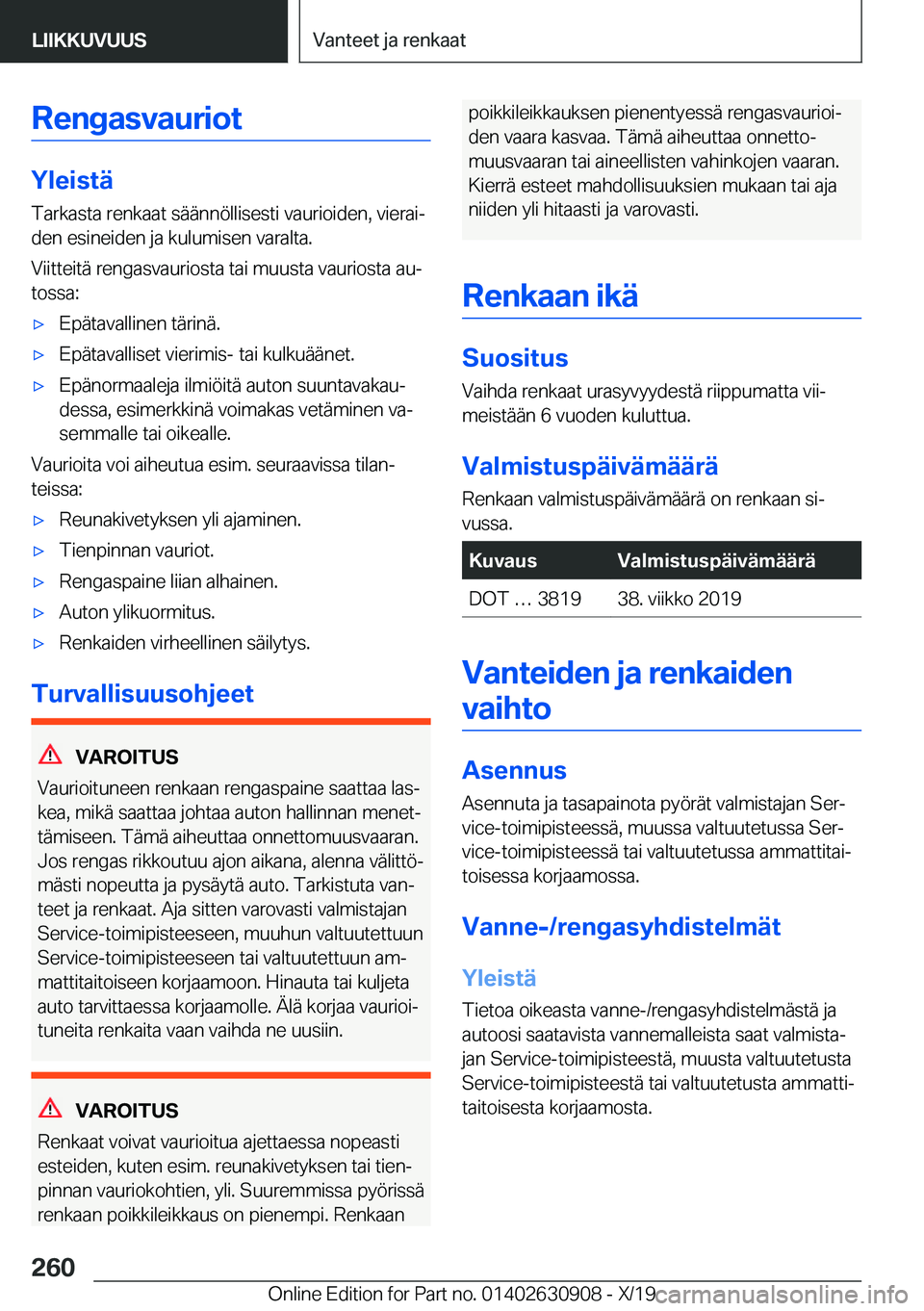 BMW X2 2020  Omistajan Käsikirja (in Finnish) �R�e�n�g�a�s�v�a�u�r�i�o�t
�Y�l�e�i�s�t�
