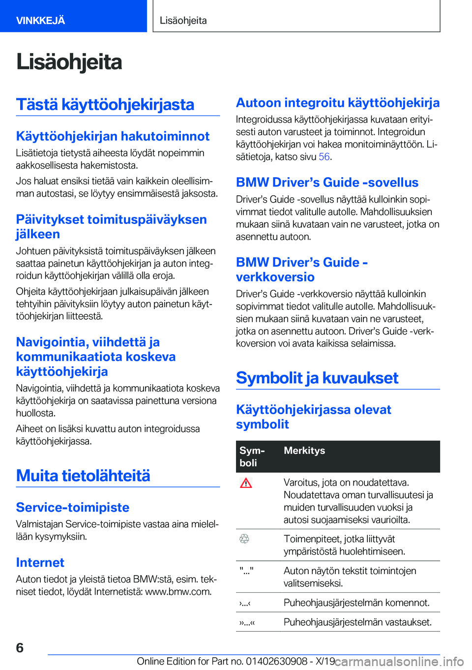 BMW X2 2020  Omistajan Käsikirja (in Finnish) �L�i�s�