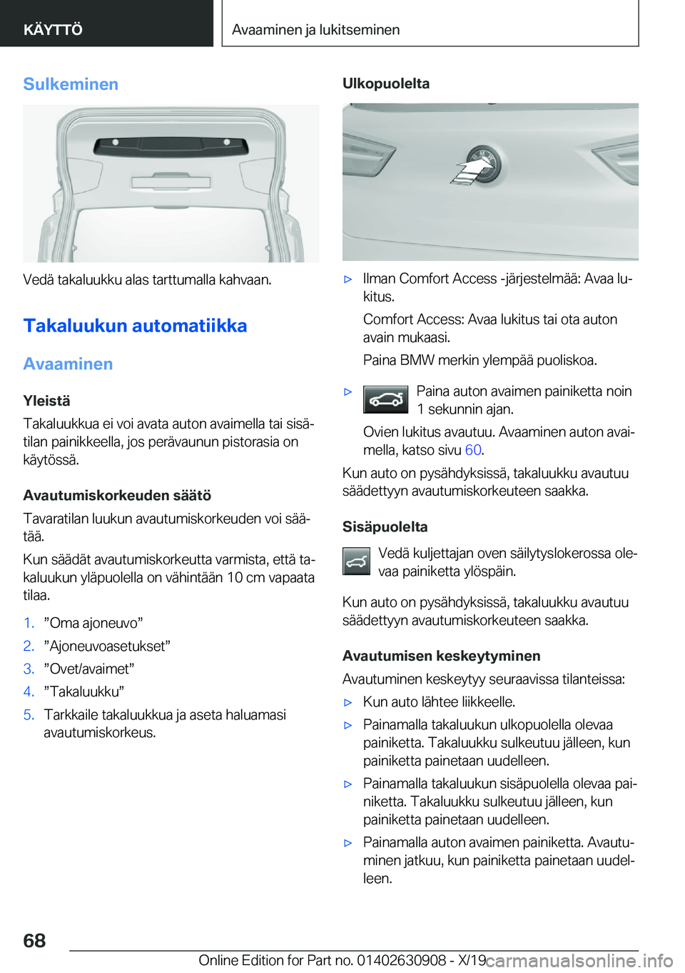 BMW X2 2020  Omistajan Käsikirja (in Finnish) �S�u�l�k�e�m�i�n�e�n
�V�e�d�