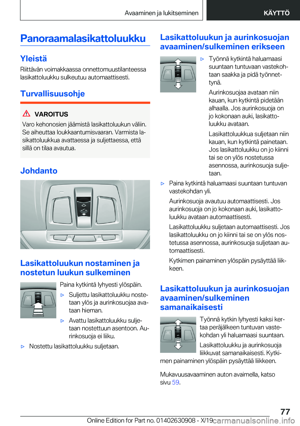 BMW X2 2020  Omistajan Käsikirja (in Finnish) �P�a�n�o�r�a�a�m�a�l�a�s�i�k�a�t�t�o�l�u�u�k�k�u
�Y�l�e�i�s�t�