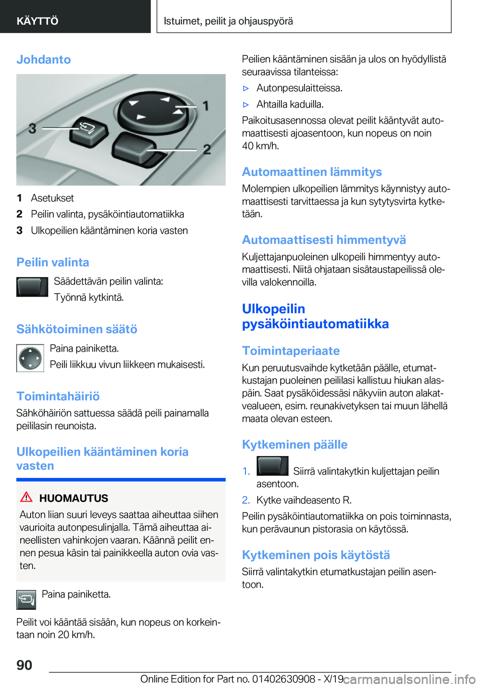 BMW X2 2020  Omistajan Käsikirja (in Finnish) �J�o�h�d�a�n�t�o�1�A�s�e�t�u�k�s�e�t�2�P�e�i�l�i�n��v�a�l�i�n�t�a�,��p�y�s�