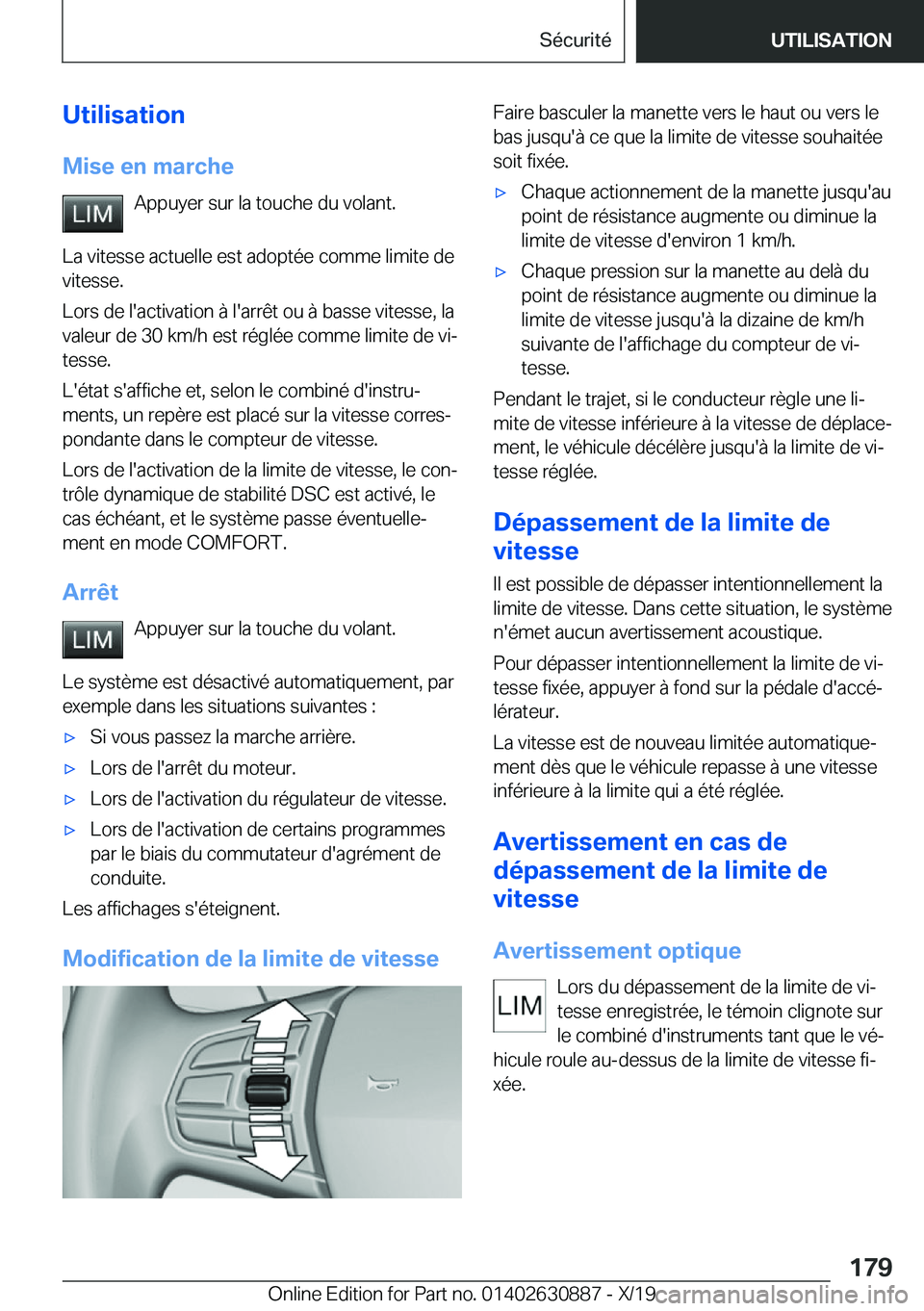 BMW X2 2020  Notices Demploi (in French) �U�t�i�l�i�s�a�t�i�o�n�M�i�s�e��e�n��m�a�r�c�h�e �A�p�p�u�y�e�r��s�u�r��l�a��t�o�u�c�h�e��d�u��v�o�l�a�n�t�.
�L�a��v�i�t�e�s�s�e��a�c�t�u�e�l�l�e��e�s�t��a�d�o�p�t�é�e��c�o�m�m�e��l�i�m�