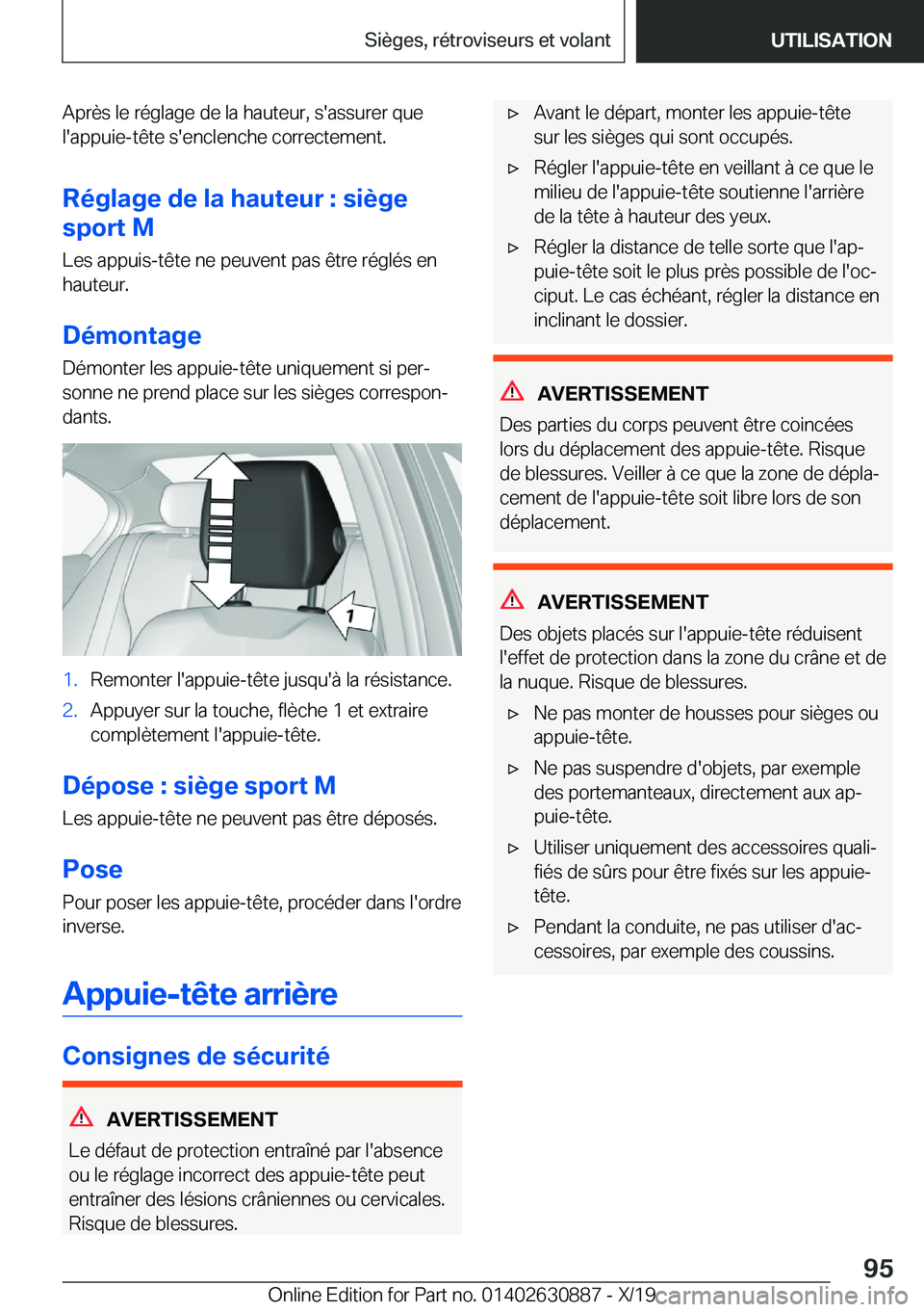 BMW X2 2020  Notices Demploi (in French) �A�p�r�è�s��l�e��r�é�g�l�a�g�e��d�e��l�a��h�a�u�t�e�u�r�,��s�'�a�s�s�u�r�e�r��q�u�e
�l�'�a�p�p�u�i�e�-�t�ê�t�e��s�'�e�n�c�l�e�n�c�h�e��c�o�r�r�e�c�t�e�m�e�n�t�.
�R�é�g�l�a�g�e
