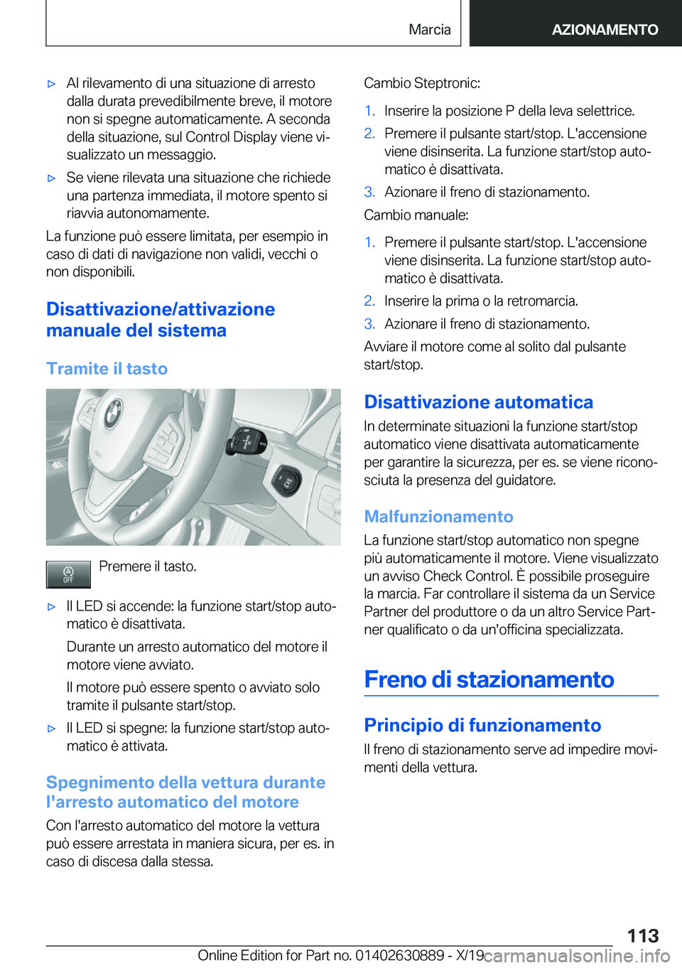 BMW X2 2020  Libretti Di Uso E manutenzione (in Italian) 'x�A�l��r�i�l�e�v�a�m�e�n�t�o��d�i��u�n�a��s�i�t�u�a�z�i�o�n�e��d�i��a�r�r�e�s�t�o
�d�a�l�l�a��d�u�r�a�t�a��p�r�e�v�e�d�i�b�i�l�m�e�n�t�e��b�r�e�v�e�,��i�l��m�o�t�o�r�e �n�o�n��s�i��s