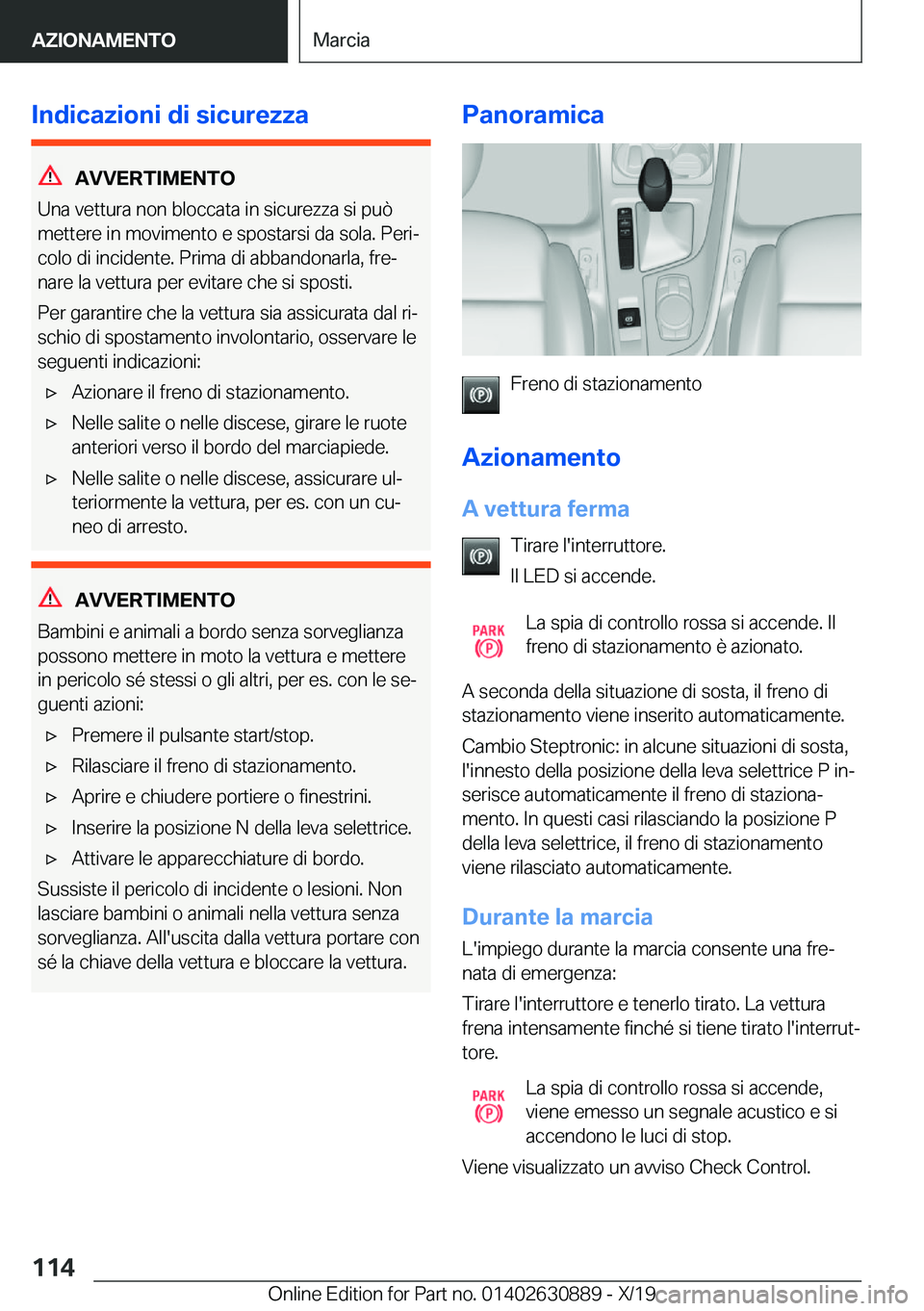 BMW X2 2020  Libretti Di Uso E manutenzione (in Italian) �I�n�d�i�c�a�z�i�o�n�i��d�i��s�i�c�u�r�e�z�z�a
�A�V�V�E�R�T�I�M�E�N�T�O
�U�n�a��v�e�t�t�u�r�a��n�o�n��b�l�o�c�c�a�t�a��i�n��s�i�c�u�r�e�z�z�a��s�i��p�u�