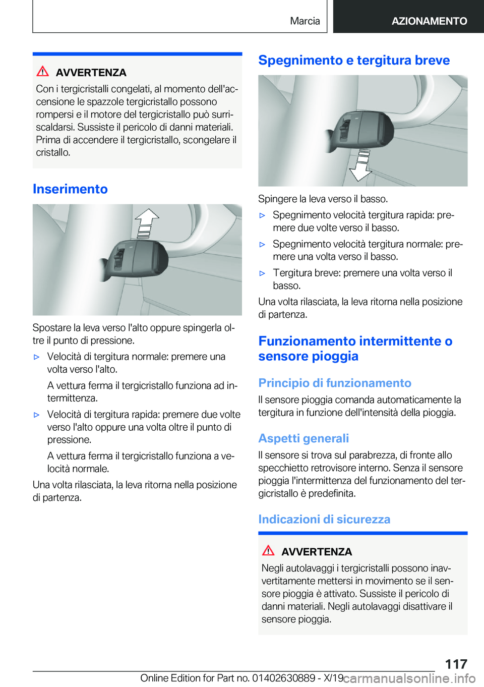BMW X2 2020  Libretti Di Uso E manutenzione (in Italian) �A�V�V�E�R�T�E�N�Z�A
�C�o�n��i��t�e�r�g�i�c�r�i�s�t�a�l�l�i��c�o�n�g�e�l�a�t�i�,��a�l��m�o�m�e�n�t�o��d�e�l�l�'�a�cª �c�e�n�s�i�o�n�e��l�e��s�p�a�z�z�o�l�e��t�e�r�g�i�c�r�i�s�t�a�l�l�o�