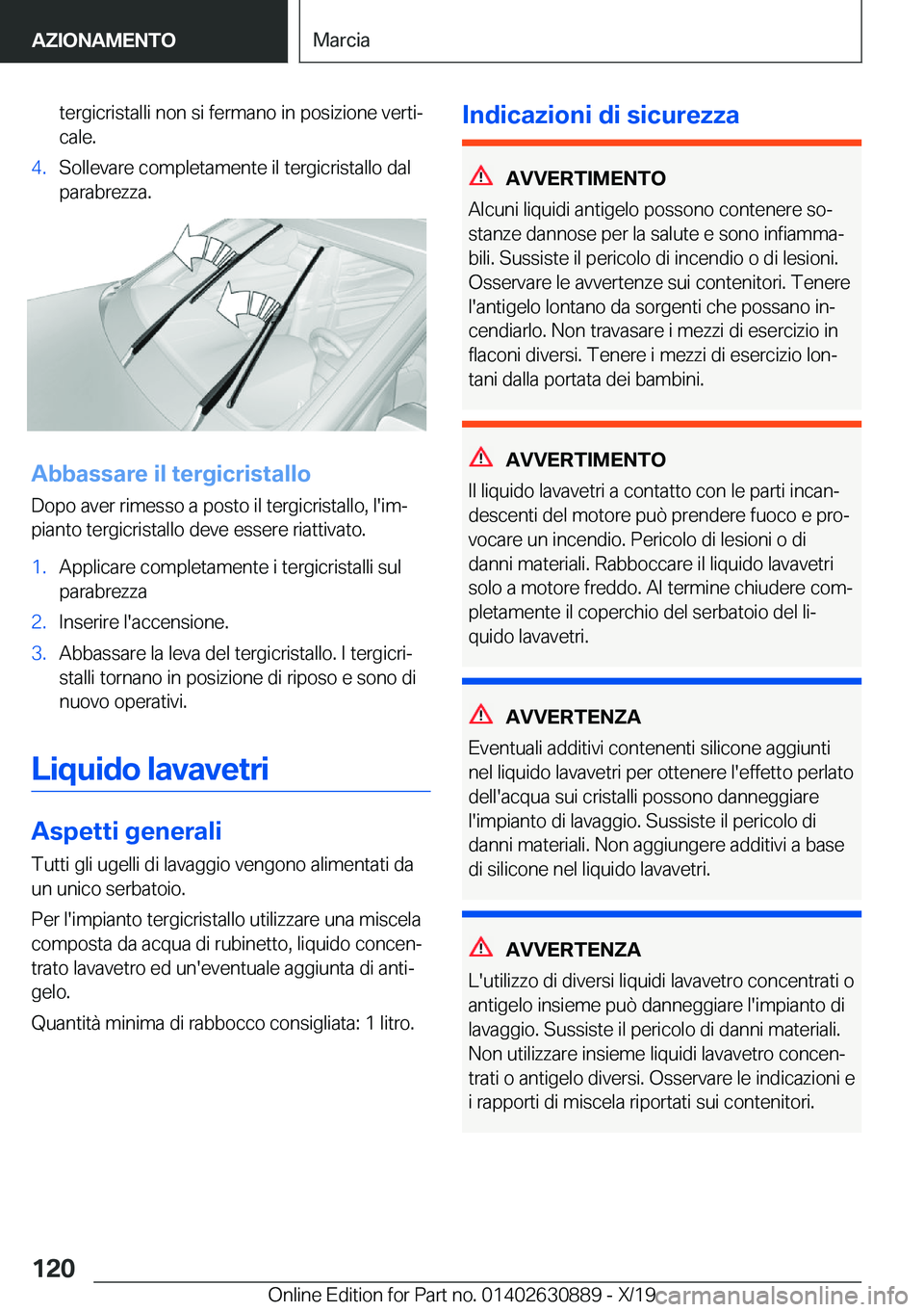 BMW X2 2020  Libretti Di Uso E manutenzione (in Italian) �t�e�r�g�i�c�r�i�s�t�a�l�l�i��n�o�n��s�i��f�e�r�m�a�n�o��i�n��p�o�s�i�z�i�o�n�e��v�e�r�t�iª�c�a�l�e�.�4�.�S�o�l�l�e�v�a�r�e��c�o�m�p�l�e�t�a�m�e�n�t�e��i�l��t�e�r�g�i�c�r�i�s�t�a�l�l�o��d�