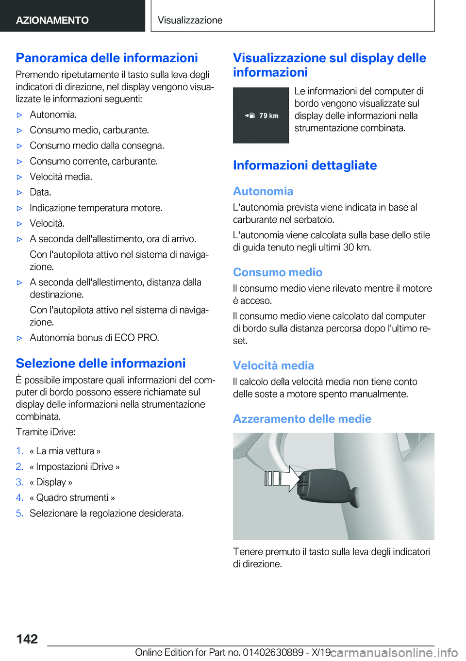 BMW X2 2020  Libretti Di Uso E manutenzione (in Italian) �P�a�n�o�r�a�m�i�c�a��d�e�l�l�e��i�n�f�o�r�m�a�z�i�o�n�i
�P�r�e�m�e�n�d�o��r�i�p�e�t�u�t�a�m�e�n�t�e��i�l��t�a�s�t�o��s�u�l�l�a��l�e�v�a��d�e�g�l�i
�i�n�d�i�c�a�t�o�r�i��d�i��d�i�r�e�z�i�o�n