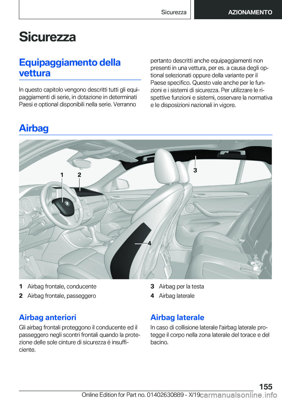 BMW X2 2020  Libretti Di Uso E manutenzione (in Italian) �S�i�c�u�r�e�z�z�a�E�q�u�i�p�a�g�g�i�a�m�e�n�t�o��d�e�l�l�a�v�e�t�t�u�r�a
�I�n��q�u�e�s�t�o��c�a�p�i�t�o�l�o��v�e�n�g�o�n�o��d�e�s�c�r�i�t�t�i��t�u�t�t�i��g�l�i��e�q�u�iª
�p�a�g�g�i�a�m�e�n�