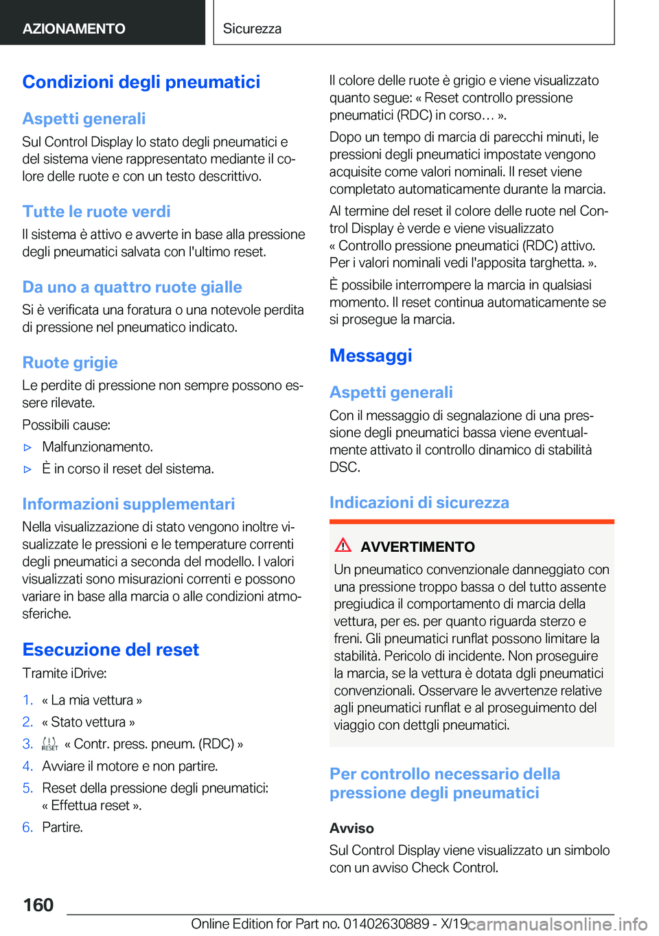 BMW X2 2020  Libretti Di Uso E manutenzione (in Italian) �C�o�n�d�i�z�i�o�n�i��d�e�g�l�i��p�n�e�u�m�a�t�i�c�i�A�s�p�e�t�t�i��g�e�n�e�r�a�l�i
�S�u�l��C�o�n�t�r�o�l��D�i�s�p�l�a�y��l�o��s�t�a�t�o��d�e�g�l�i��p�n�e�u�m�a�t�i�c�i��e
�d�e�l��s�i�s�t�e