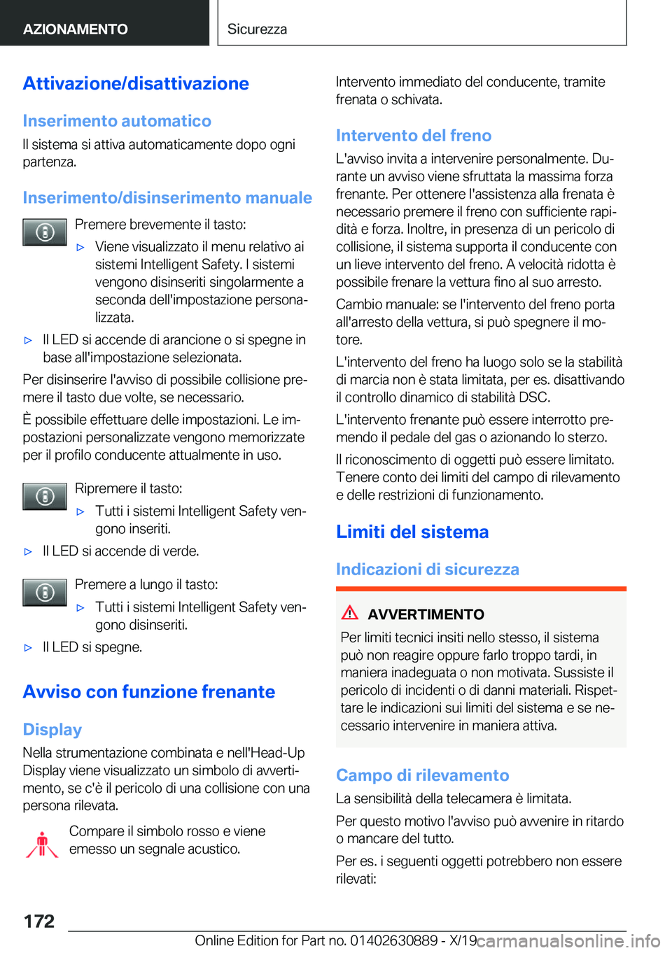 BMW X2 2020  Libretti Di Uso E manutenzione (in Italian) �A�t�t�i�v�a�z�i�o�n�e�/�d�i�s�a�t�t�i�v�a�z�i�o�n�e�I�n�s�e�r�i�m�e�n�t�o��a�u�t�o�m�a�t�i�c�o
�I�l��s�i�s�t�e�m�a��s�i��a�t�t�i�v�a��a�u�t�o�m�a�t�i�c�a�m�e�n�t�e��d�o�p�o��o�g�n�i
�p�a�r�t�e