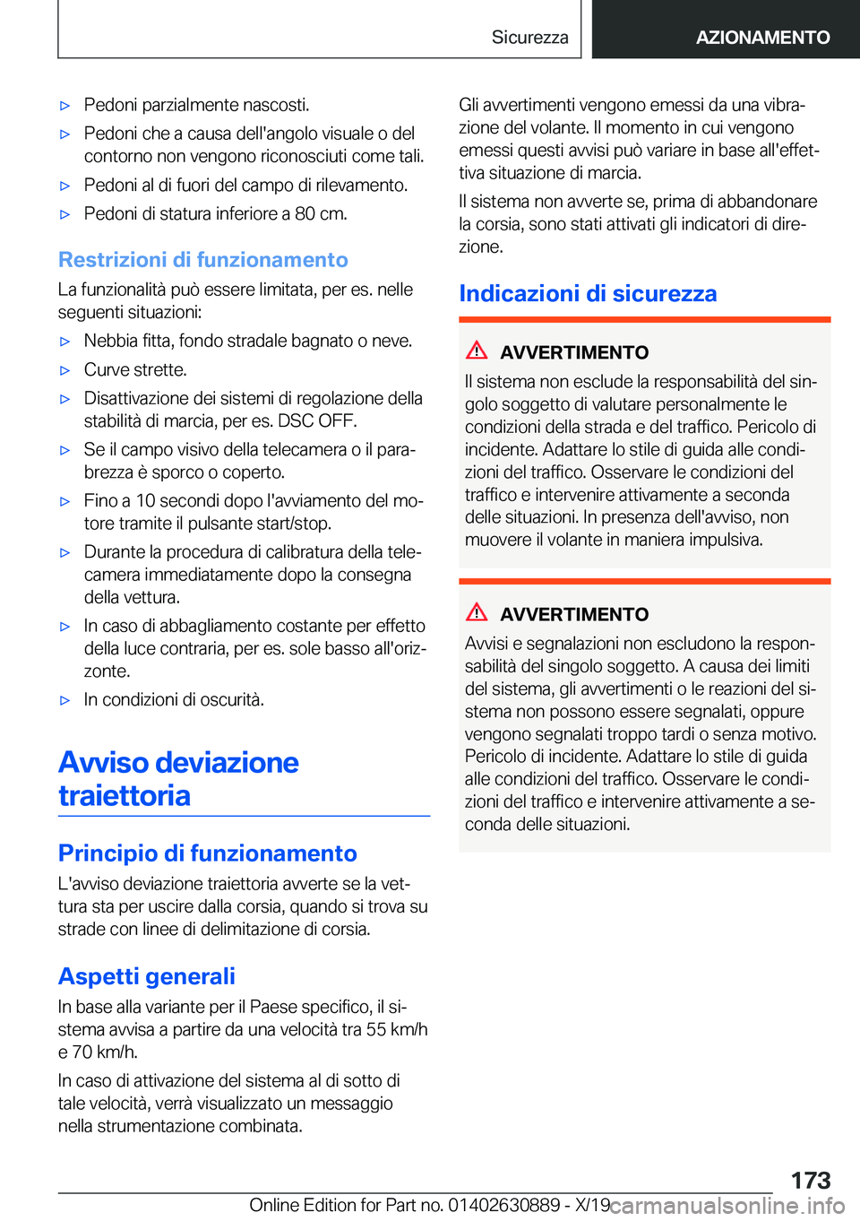 BMW X2 2020  Libretti Di Uso E manutenzione (in Italian) 'x�P�e�d�o�n�i��p�a�r�z�i�a�l�m�e�n�t�e��n�a�s�c�o�s�t�i�.'x�P�e�d�o�n�i��c�h�e��a��c�a�u�s�a��d�e�l�l�'�a�n�g�o�l�o��v�i�s�u�a�l�e��o��d�e�l�c�o�n�t�o�r�n�o��n�o�n��v�e�n�g�o�n