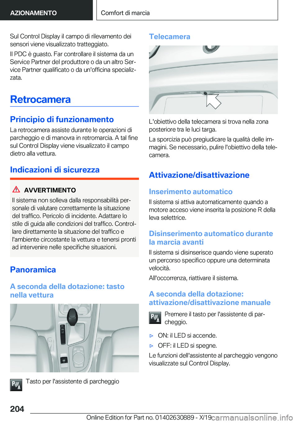 BMW X2 2020  Libretti Di Uso E manutenzione (in Italian) �S�u�l��C�o�n�t�r�o�l��D�i�s�p�l�a�y��i�l��c�a�m�p�o��d�i��r�i�l�e�v�a�m�e�n�t�o��d�e�i
�s�e�n�s�o�r�i��v�i�e�n�e��v�i�s�u�a�l�i�z�z�a�t�o��t�r�a�t�t�e�g�g�i�a�t�o�.
�I�l��P�D�C��è��g�u�