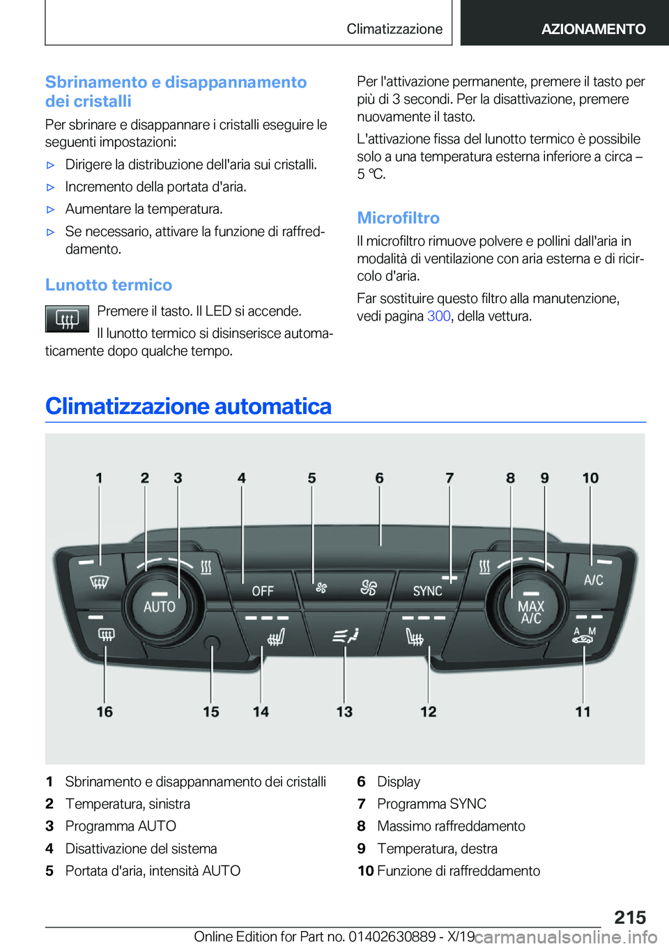 BMW X2 2020  Libretti Di Uso E manutenzione (in Italian) �S�b�r�i�n�a�m�e�n�t�o��e��d�i�s�a�p�p�a�n�n�a�m�e�n�t�o
�d�e�i��c�r�i�s�t�a�l�l�i
�P�e�r��s�b�r�i�n�a�r�e��e��d�i�s�a�p�p�a�n�n�a�r�e��i��c�r�i�s�t�a�l�l�i��e�s�e�g�u�i�r�e��l�e�s�e�g�u�e�n