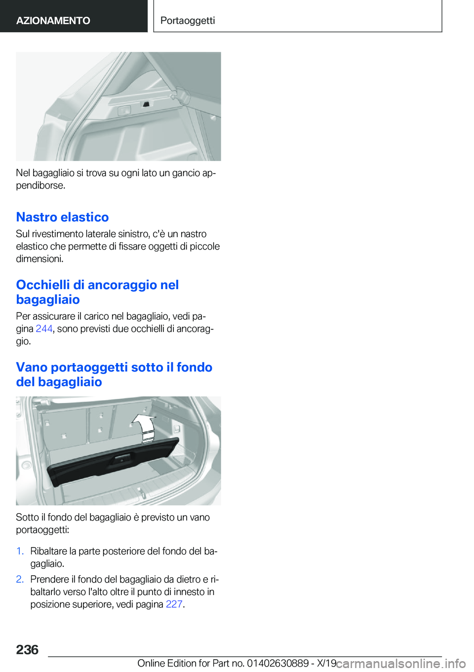 BMW X2 2020  Libretti Di Uso E manutenzione (in Italian) �N�e�l��b�a�g�a�g�l�i�a�i�o��s�i��t�r�o�v�a��s�u��o�g�n�i��l�a�t�o��u�n��g�a�n�c�i�o��a�pª
�p�e�n�d�i�b�o�r�s�e�.
�N�a�s�t�r�o��e�l�a�s�t�i�c�o �S�u�l��r�i�v�e�s�t�i�m�e�n�t�o��l�a�t�e�r