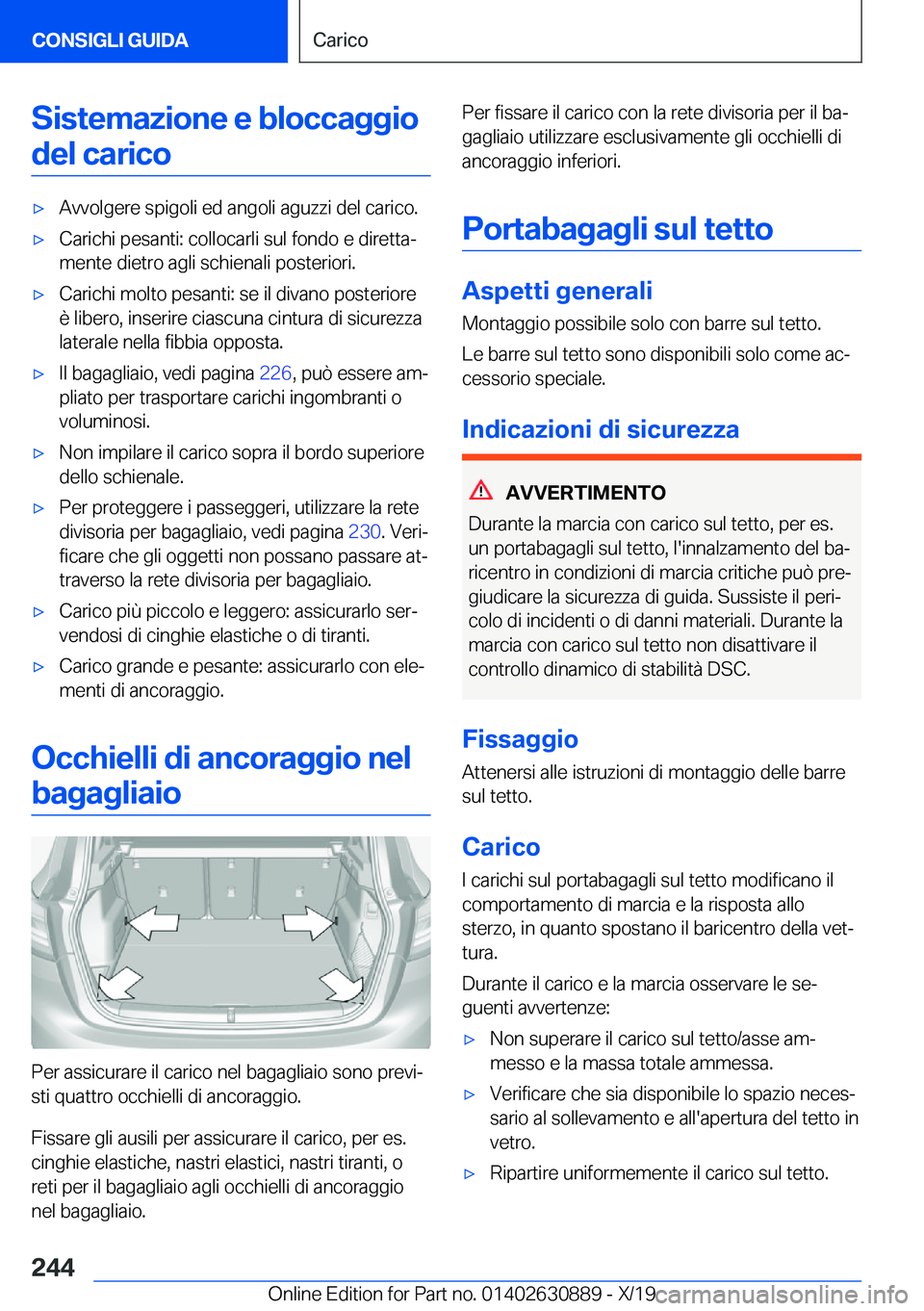 BMW X2 2020  Libretti Di Uso E manutenzione (in Italian) �S�i�s�t�e�m�a�z�i�o�n�e��e��b�l�o�c�c�a�g�g�i�o�d�e�l��c�a�r�i�c�o'x�A�v�v�o�l�g�e�r�e��s�p�i�g�o�l�i��e�d��a�n�g�o�l�i��a�g�u�z�z�i��d�e�l��c�a�r�i�c�o�.'x�C�a�r�i�c�h�i��p�e�s�a�n