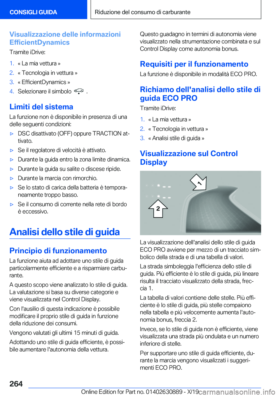 BMW X2 2020  Libretti Di Uso E manutenzione (in Italian) �V�i�s�u�a�l�i�z�z�a�z�i�o�n�e��d�e�l�l�e��i�n�f�o�r�m�a�z�i�o�n�i
�E�f�f�i�c�i�e�n�t�D�y�n�a�m�i�c�s
�T�r�a�m�i�t�e��i�D�r�i�v�e�:�1�.�«��L�a��m�i�a��v�e�t�t�u�r�a��{�2�.�«��T�e�c�n�o�l�o�g