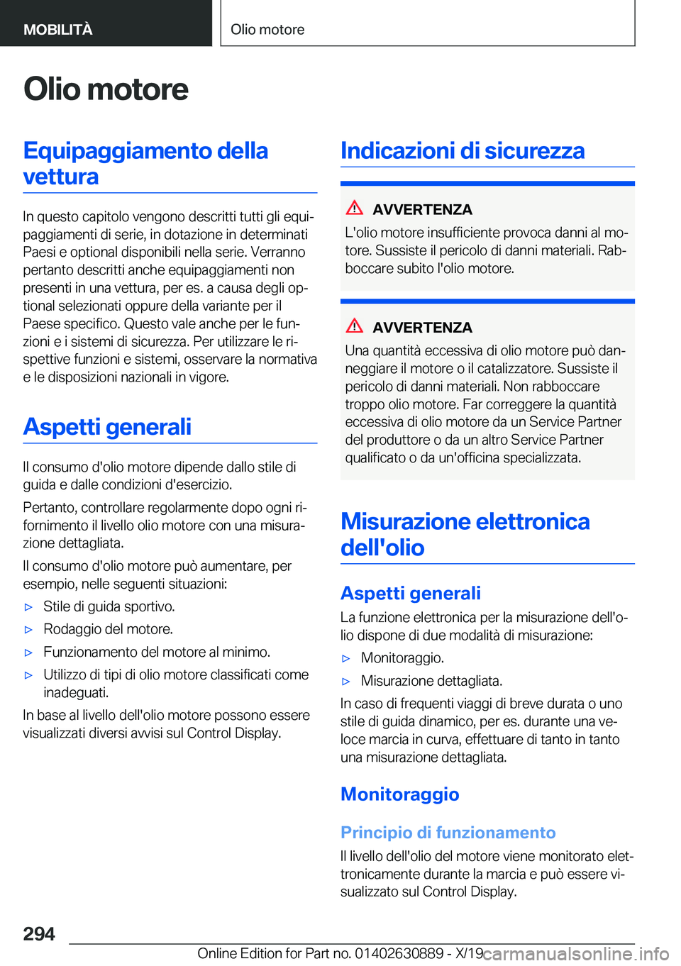BMW X2 2020  Libretti Di Uso E manutenzione (in Italian) �O�l�i�o��m�o�t�o�r�e�E�q�u�i�p�a�g�g�i�a�m�e�n�t�o��d�e�l�l�a�v�e�t�t�u�r�a
�I�n��q�u�e�s�t�o��c�a�p�i�t�o�l�o��v�e�n�g�o�n�o��d�e�s�c�r�i�t�t�i��t�u�t�t�i��g�l�i��e�q�u�iª
�p�a�g�g�i�a�m�