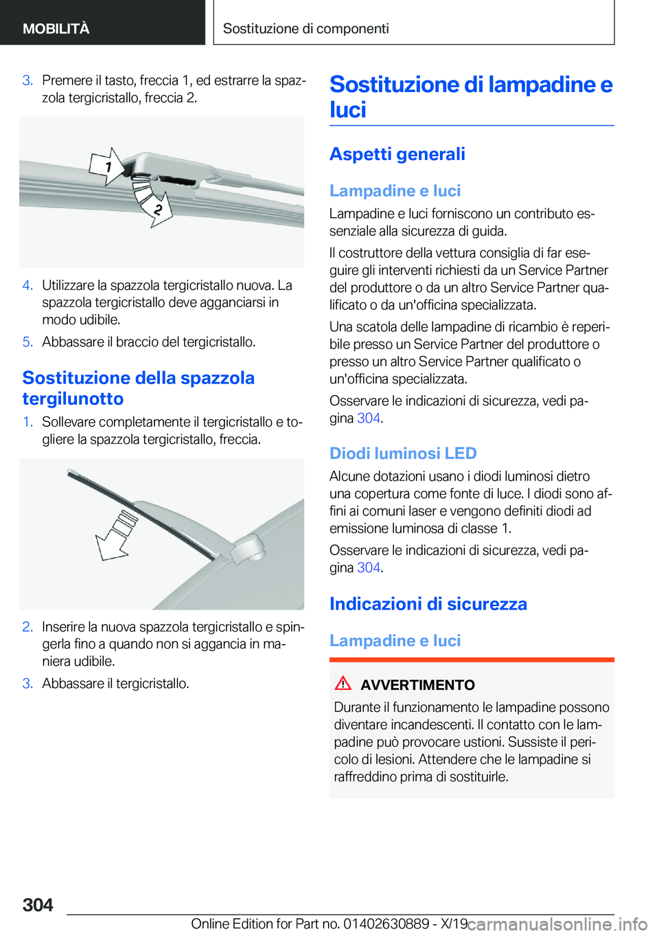 BMW X2 2020  Libretti Di Uso E manutenzione (in Italian) �3�.�P�r�e�m�e�r�e��i�l��t�a�s�t�o�,��f�r�e�c�c�i�a��1�,��e�d��e�s�t�r�a�r�r�e��l�a��s�p�a�zª�z�o�l�a��t�e�r�g�i�c�r�i�s�t�a�l�l�o�,��f�r�e�c�c�i�a��2�.�4�.�U�t�i�l�i�z�z�a�r�e��l�a��s�