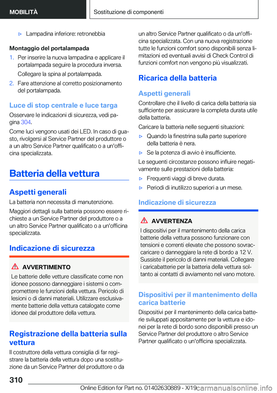 BMW X2 2020  Libretti Di Uso E manutenzione (in Italian) 'x�L�a�m�p�a�d�i�n�a��i�n�f�e�r�i�o�r�e�:��r�e�t�r�o�n�e�b�b�i�a
�M�o�n�t�a�g�g�i�o��d�e�l��p�o�r�t�a�l�a�m�p�a�d�a
�1�.�P�e�r��i�n�s�e�r�i�r�e��l�a��n�u�o�v�a��l�a�m�p�a�d�i�n�a��e��a�p